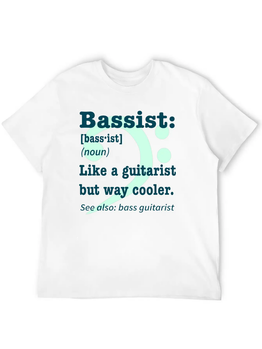 Bass Player Guitar Gift Music Rock Saying Unisex Casual T-Shirt – Clean Design For Daily Comfort