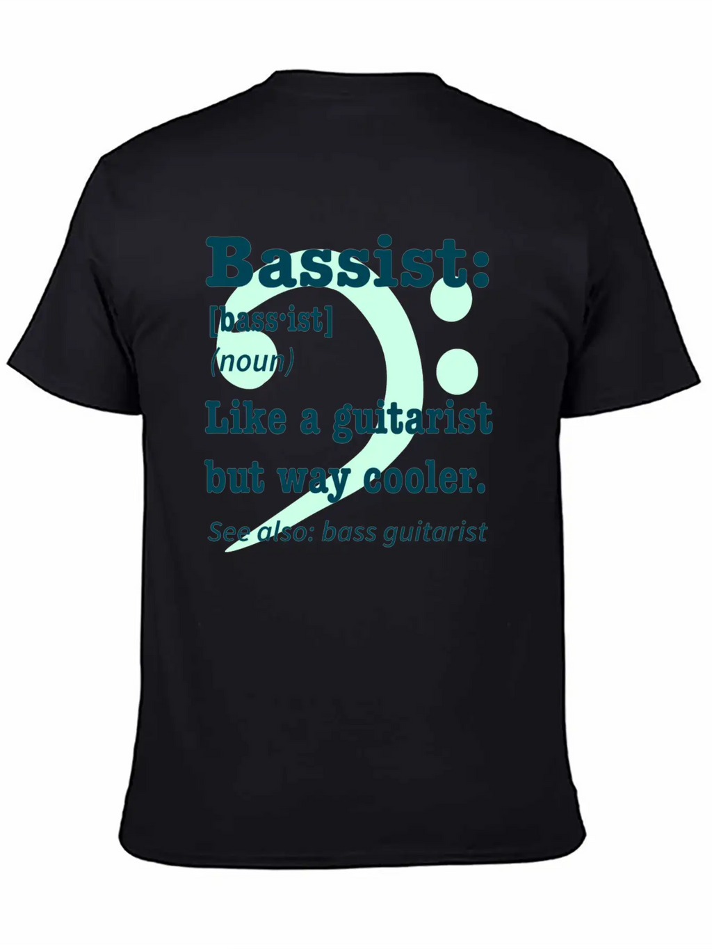 Bass Player Guitar Gift Music Rock Saying Unisex Casual T-Shirt – Clean Design For Daily Comfort