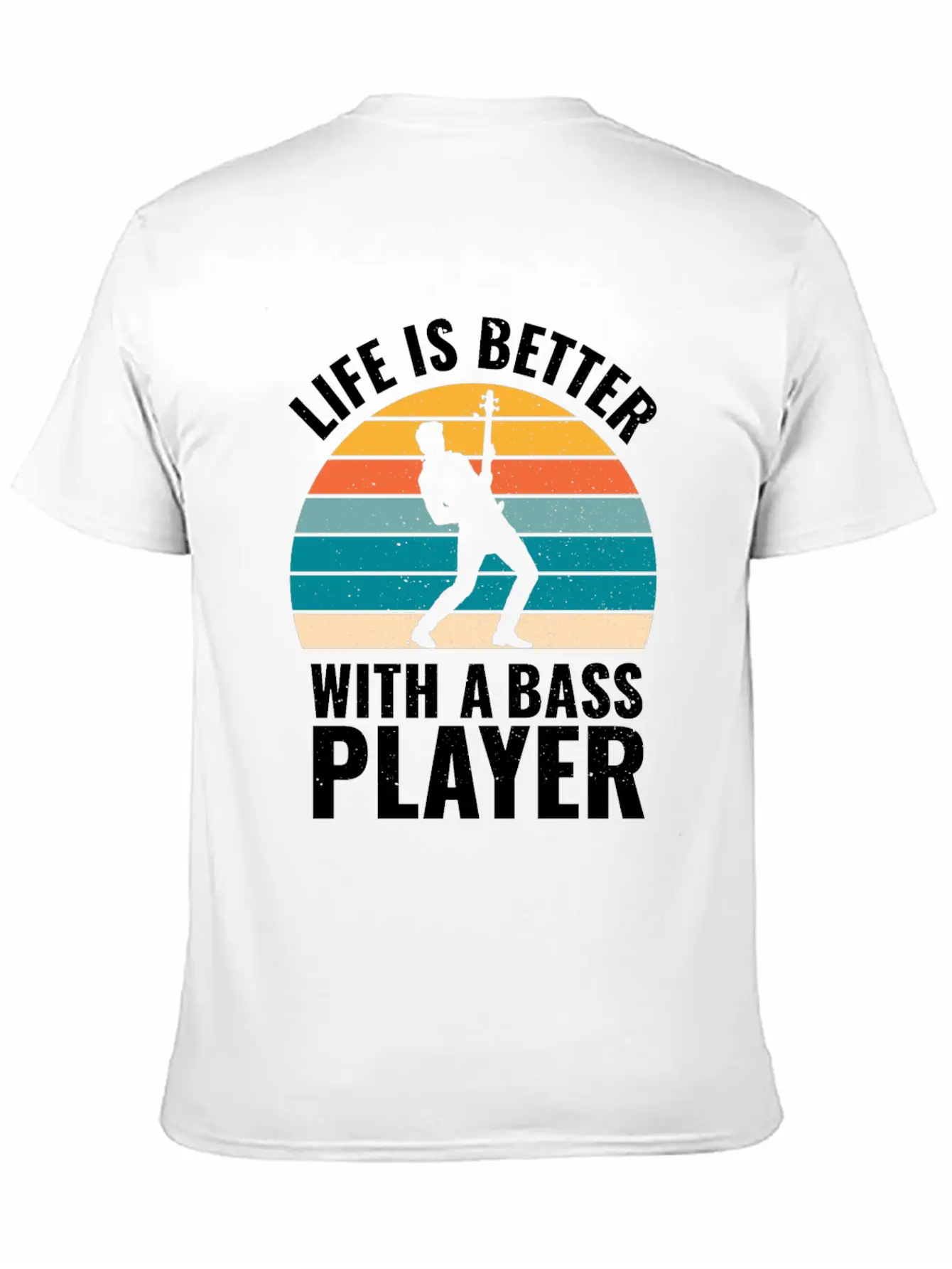 BASSIST QUOTE LIFE IS BETTER WITH A BASS PLAYER Unisex Short Sleeve Soft Cotton T-Shirt – Casual Everyday Wear