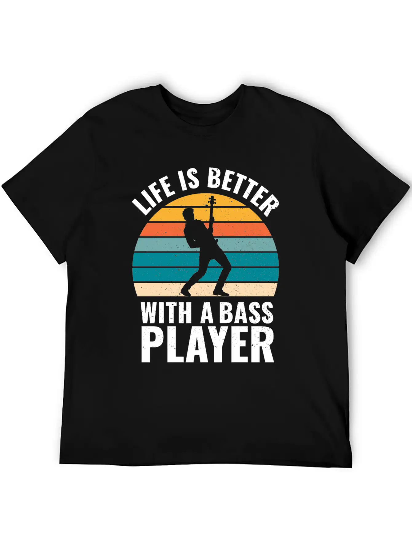 BASSIST QUOTE LIFE IS BETTER WITH A BASS PLAYER Unisex Short Sleeve Soft Cotton T-Shirt – Casual Everyday Wear