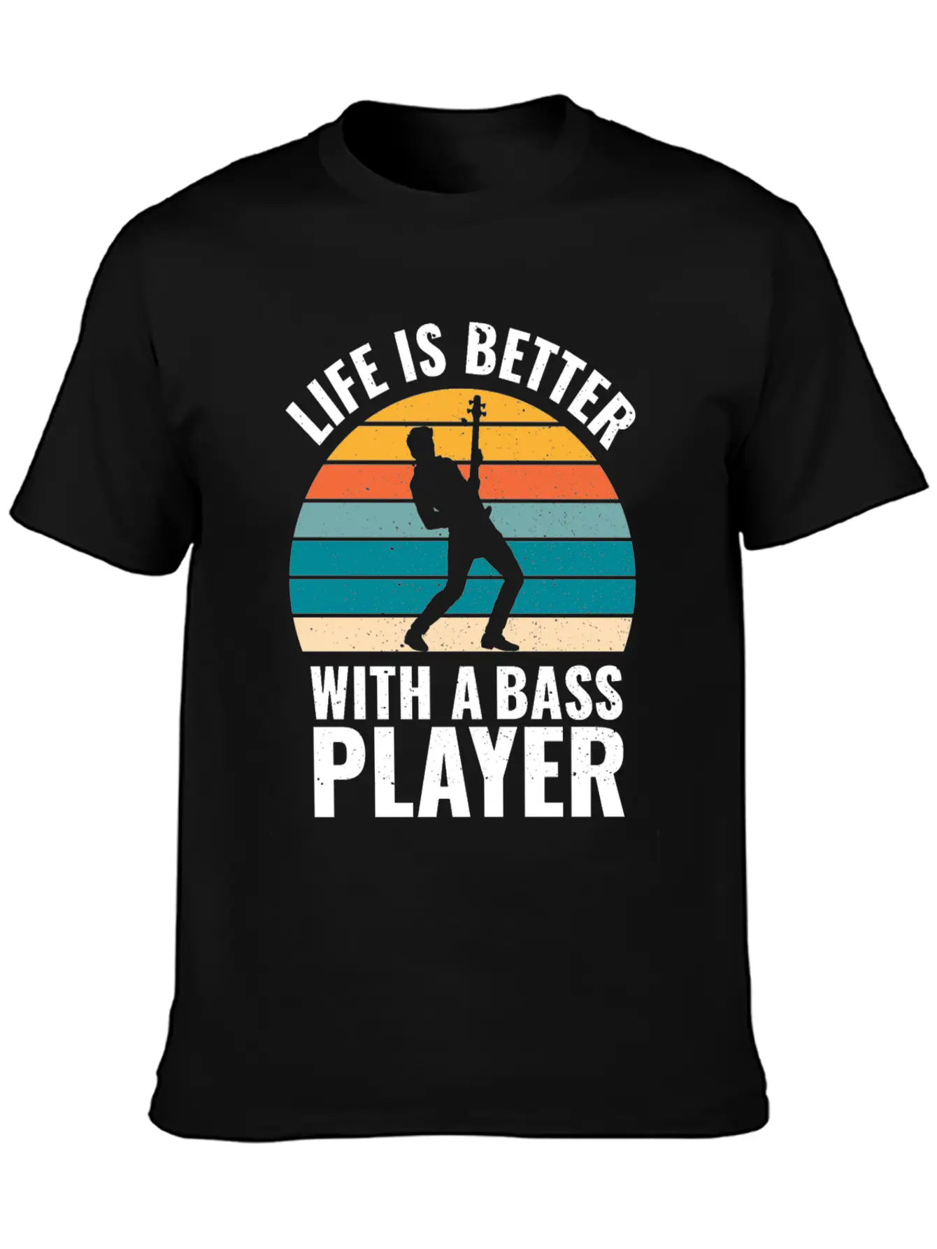 BASSIST QUOTE LIFE IS BETTER WITH A BASS PLAYER Unisex Short Sleeve Soft Cotton T-Shirt – Casual Everyday Wear