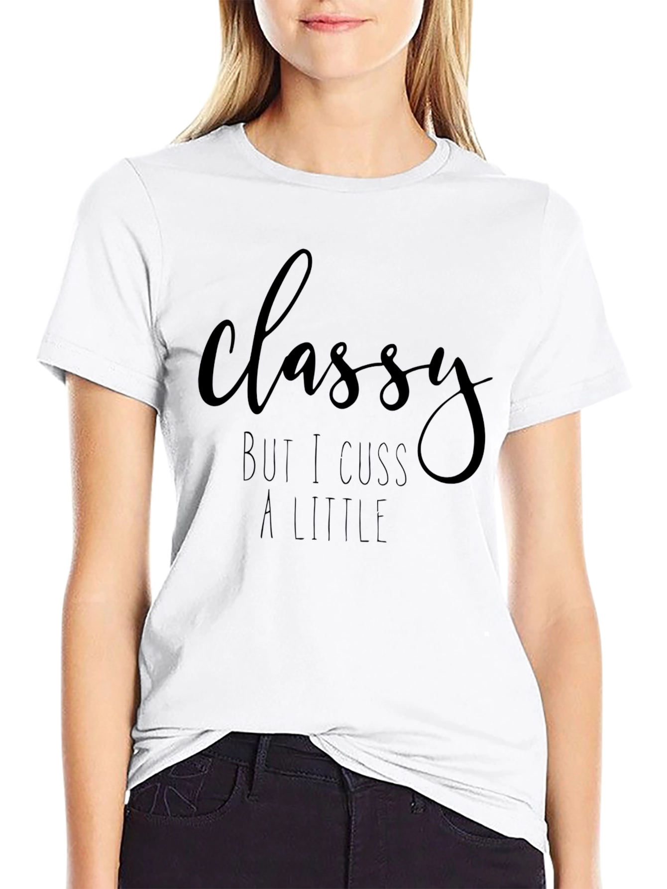 Classy But I Cuss A Little Graphic Tee