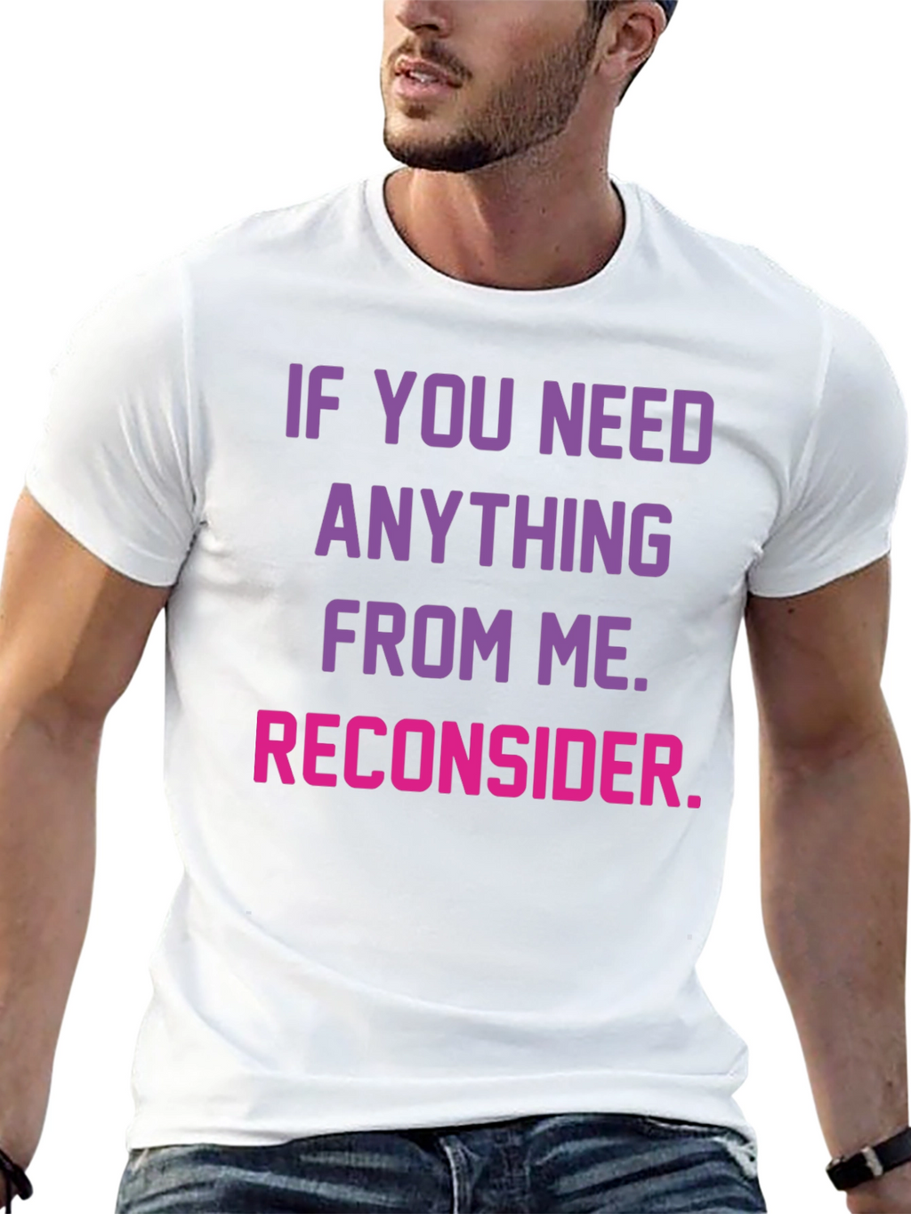 Reconsider Funny Graphic T-Shirt