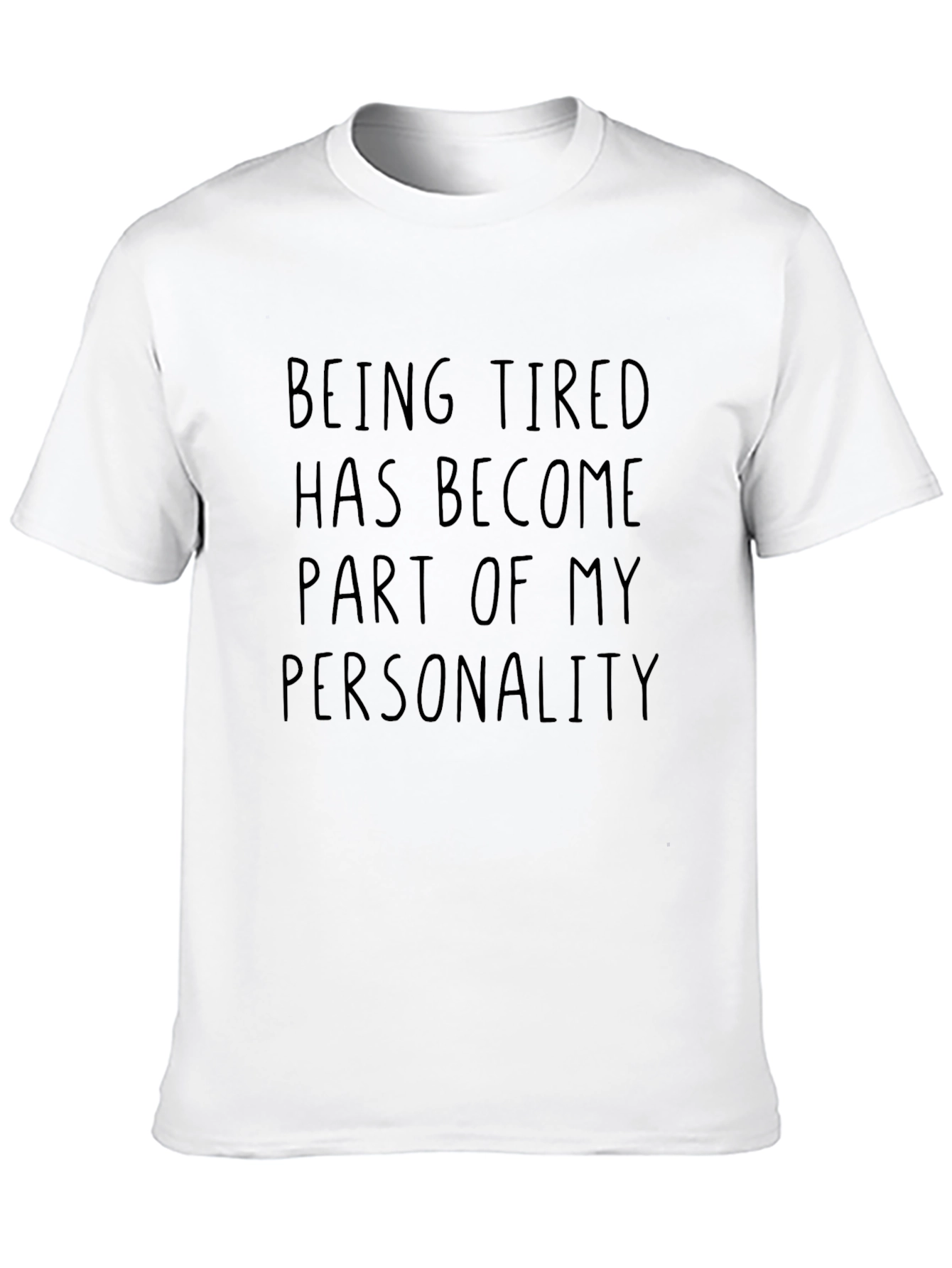 Being Tired Funny Graphic T-Shirt