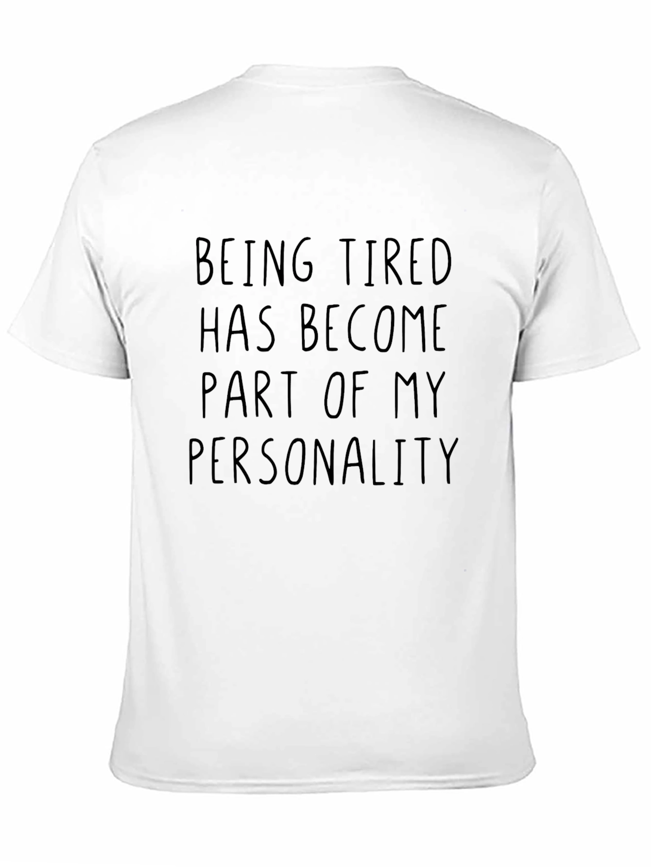 Being Tired Funny Graphic T-Shirt