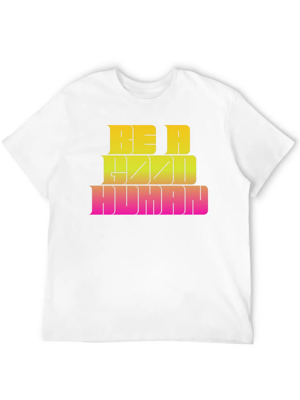 Be A Good Human Unisex Casual T-Shirt – Clean Design For Daily Comfort