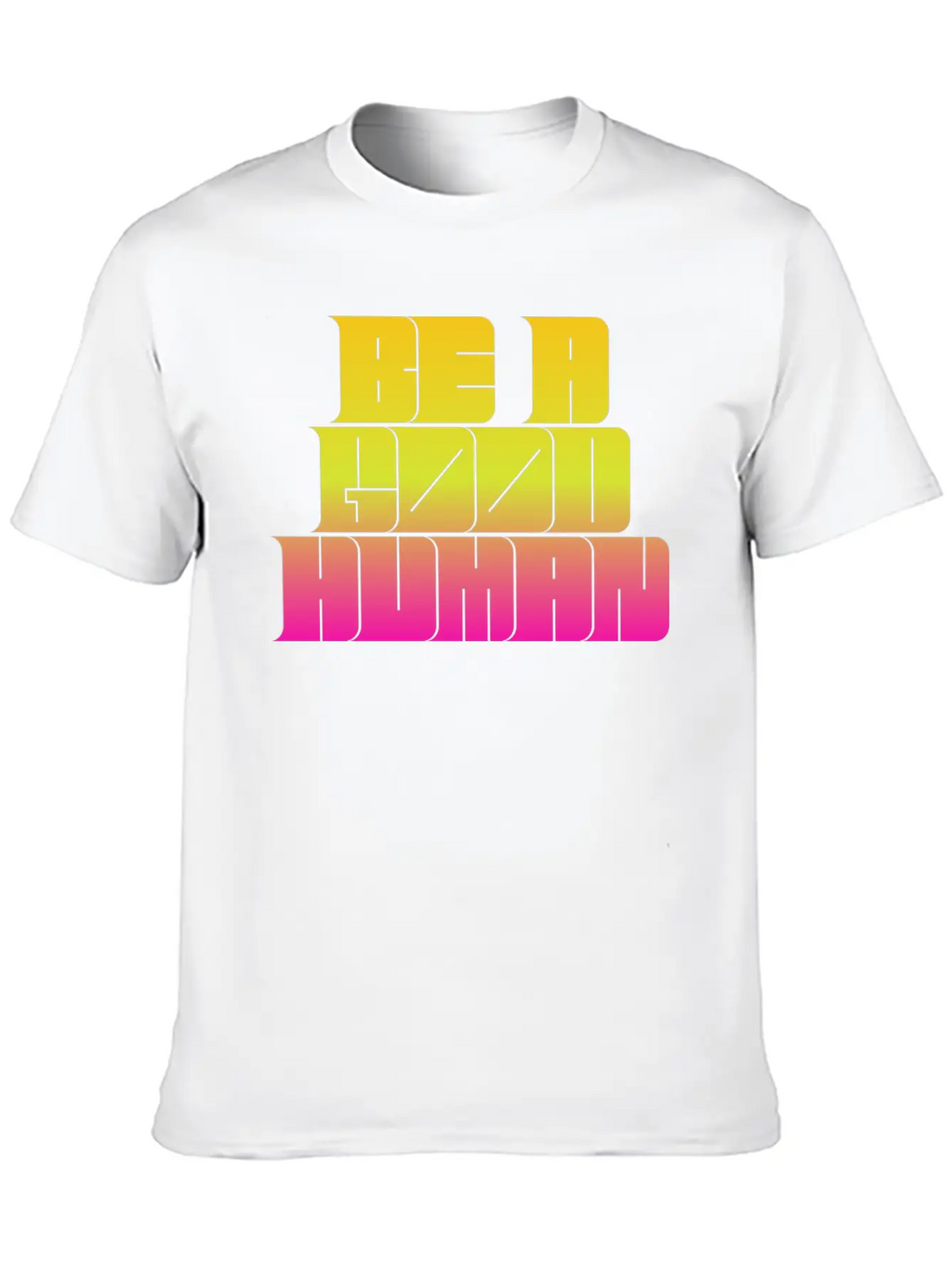 Be A Good Human Unisex Casual T-Shirt – Clean Design For Daily Comfort