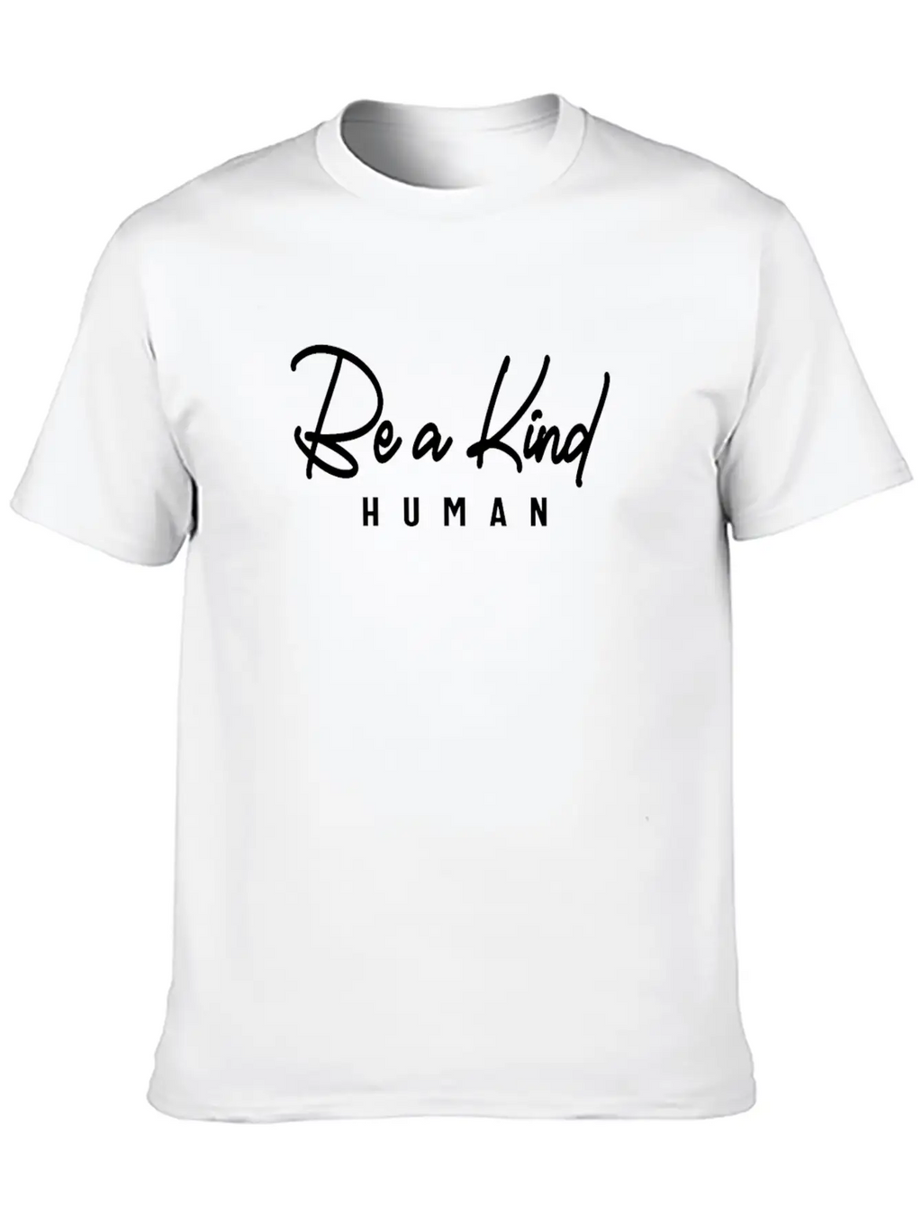 Be A Kind Human - Inspirational Unisex Casual T-Shirt – Clean Design For Daily Comfort