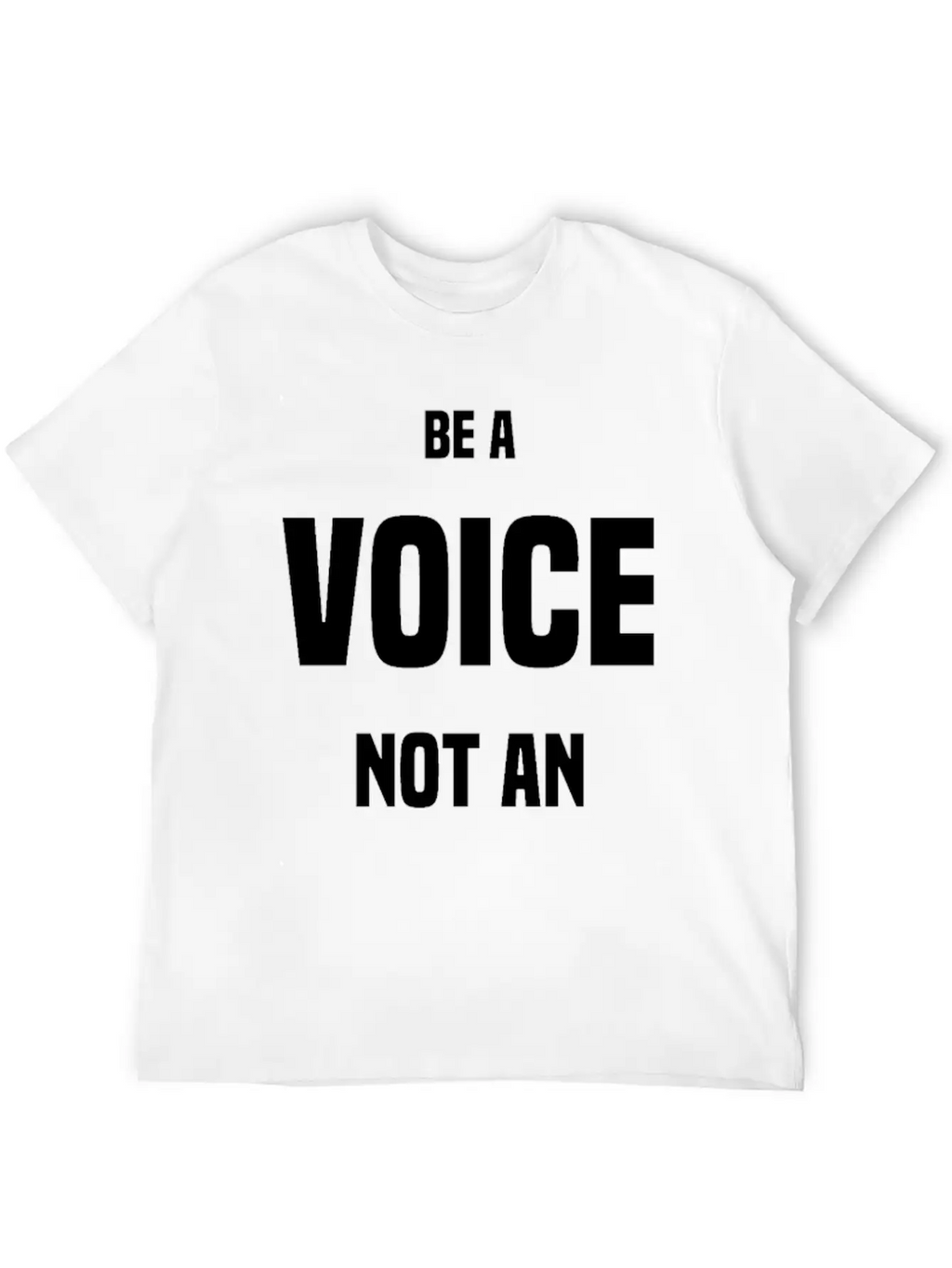 Be A VOICE Not An ECHO Unisex Casual T-Shirt – Clean Design For Daily Comfort