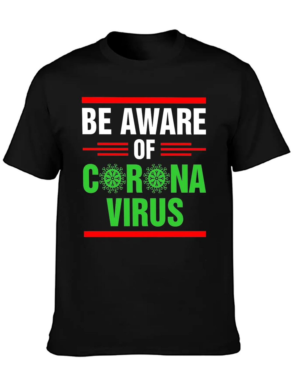 Be Aware Of Corona Virus Tshirt Unisex Casual T-Shirt – Clean Design For Daily Comfort