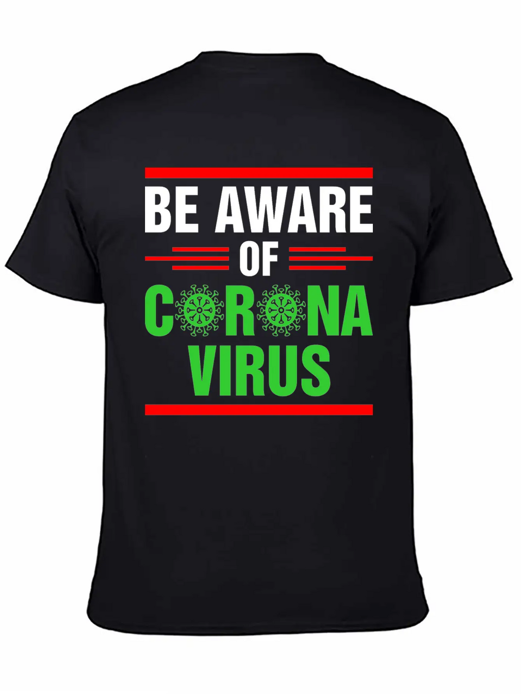 Be Aware Of Corona Virus Tshirt Unisex Casual T-Shirt – Clean Design For Daily Comfort
