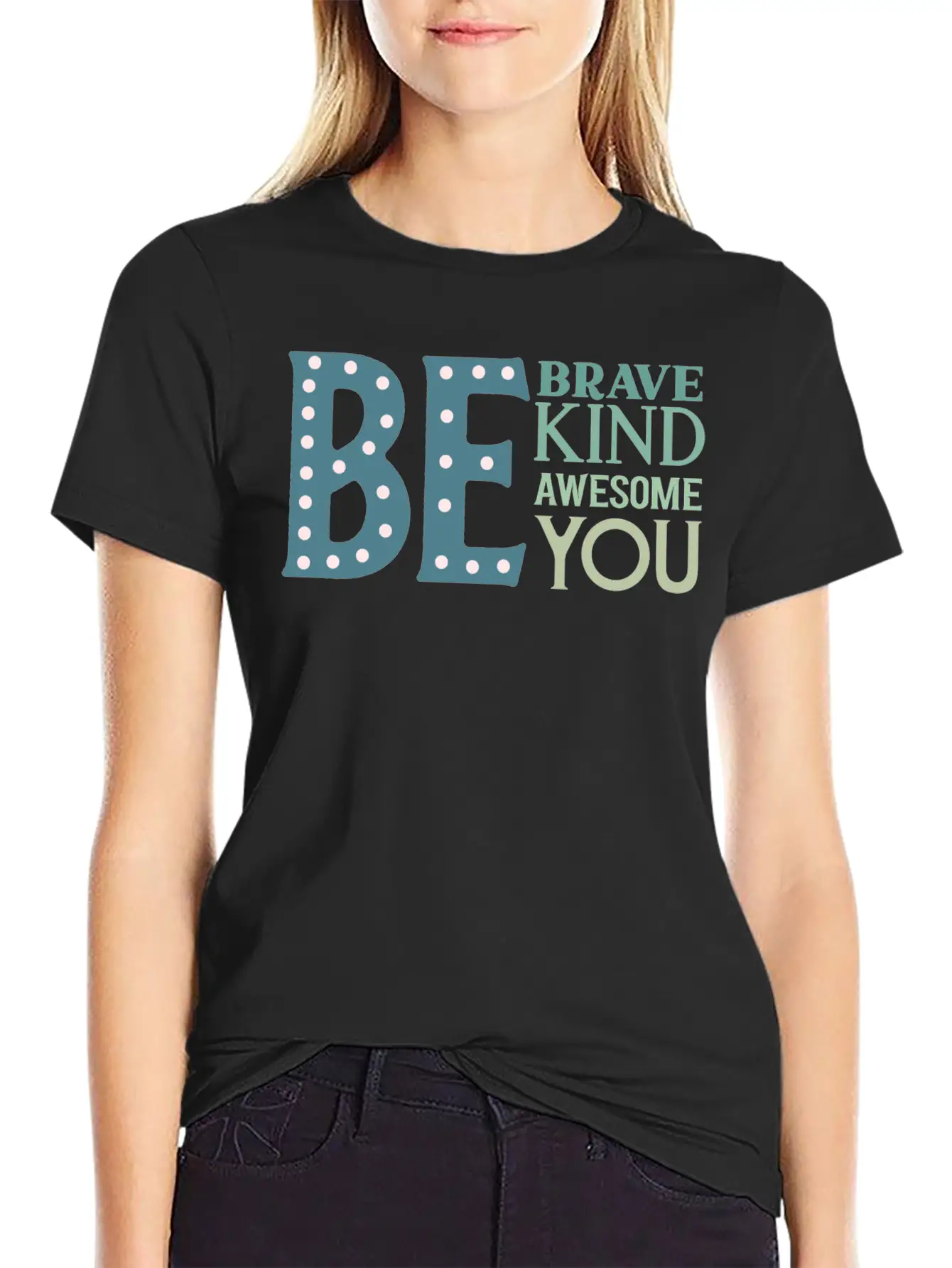 Be Brave Be Kind Be Awesome Be You Essential Cotton Tee For Daily Outfits – Unisex Style