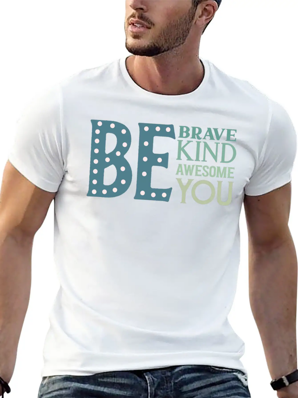 Be Brave Be Kind Be Awesome Be You Essential Cotton Tee For Daily Outfits – Unisex Style