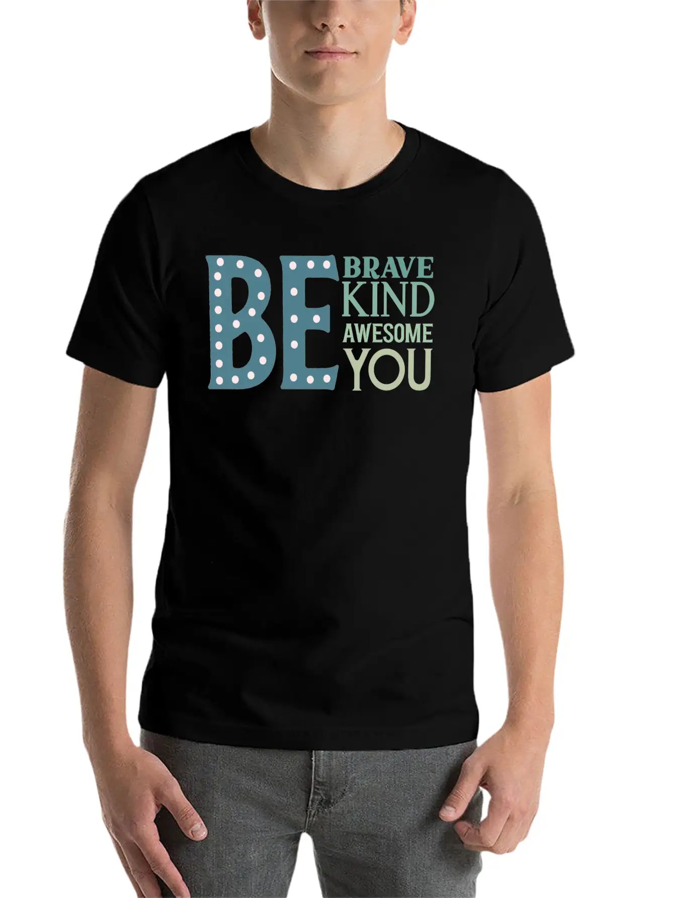 Be Brave Be Kind Be Awesome Be You Essential Cotton Tee For Daily Outfits – Unisex Style