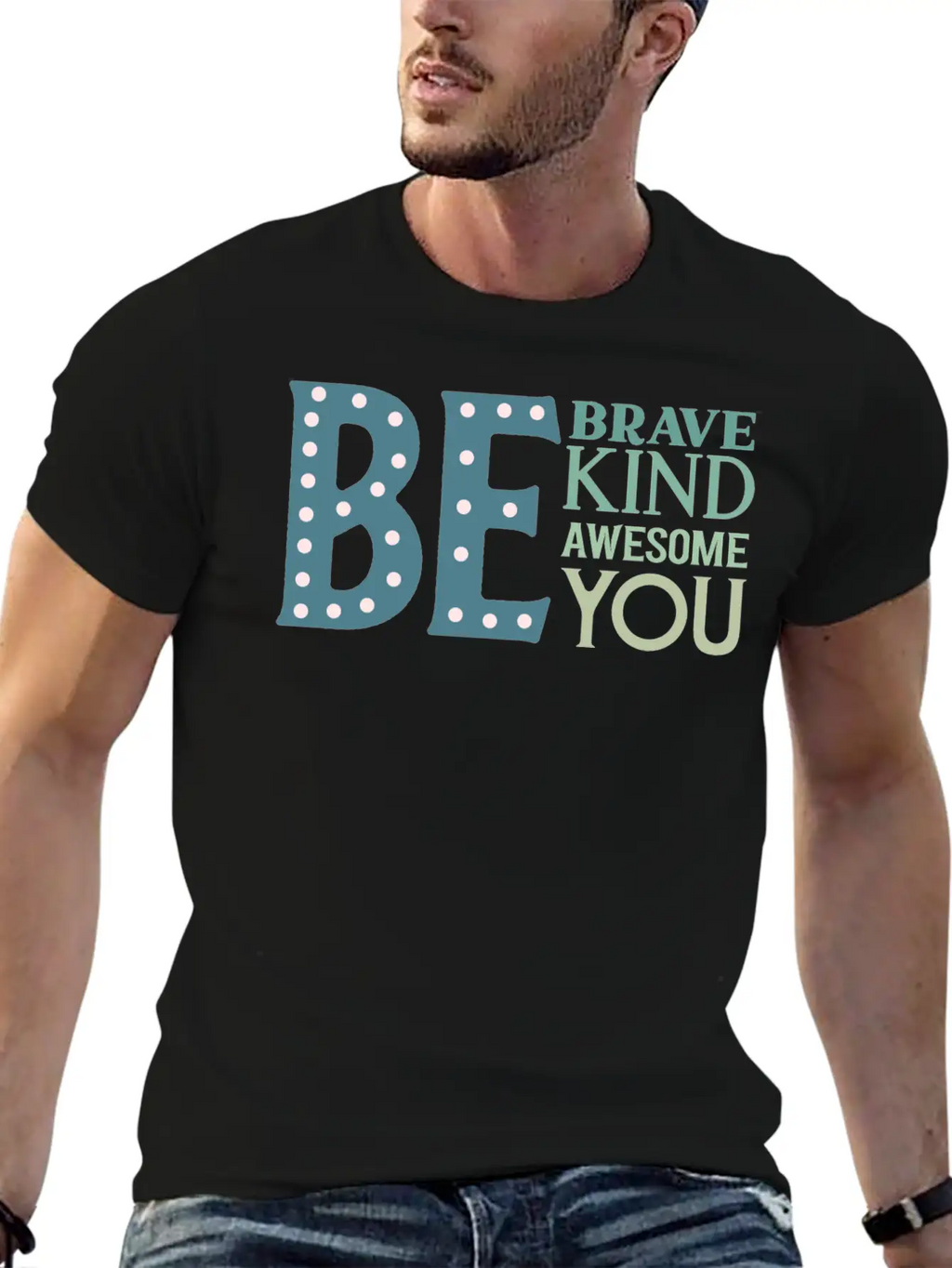 Be Brave Be Kind Be Awesome Be You Essential Cotton Tee For Daily Outfits – Unisex Style