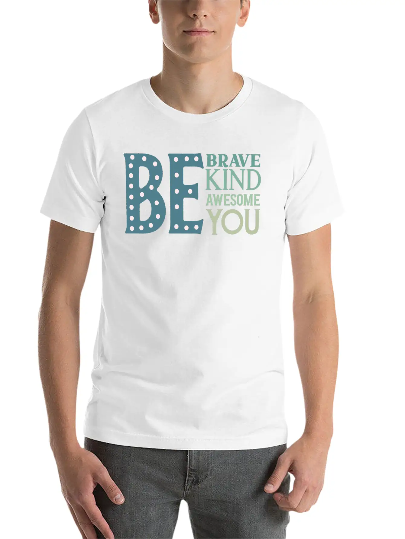 Be Brave Be Kind Be Awesome Be You Essential Cotton Tee For Daily Outfits – Unisex Style