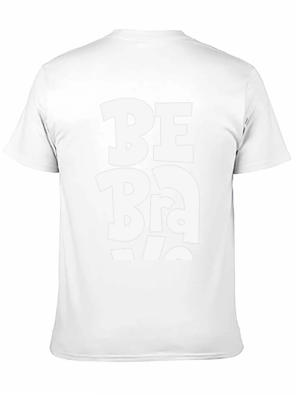 Be Brave Unisex Casual T-Shirt – Clean Design For Daily Comfort