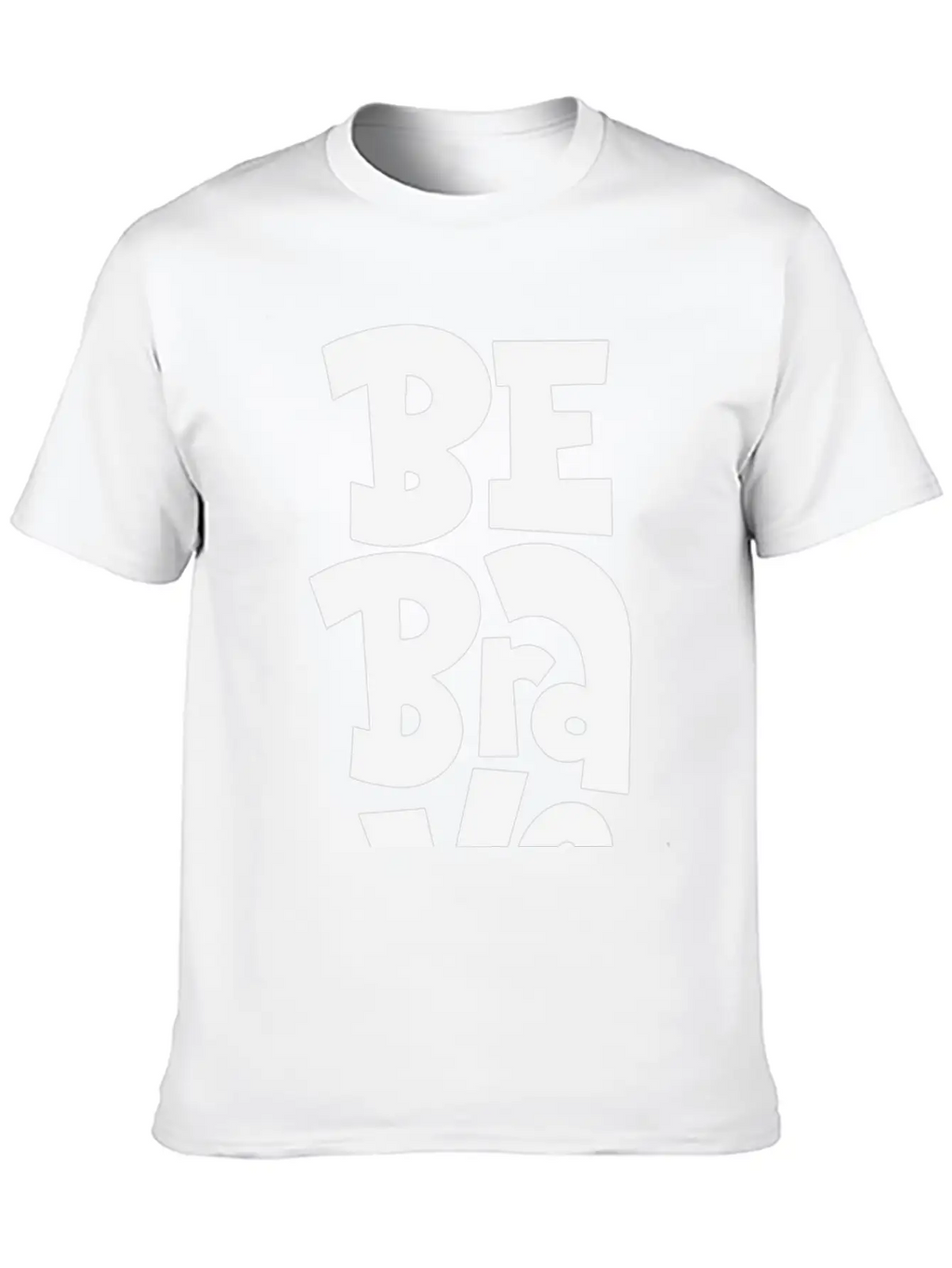 Be Brave Unisex Casual T-Shirt – Clean Design For Daily Comfort