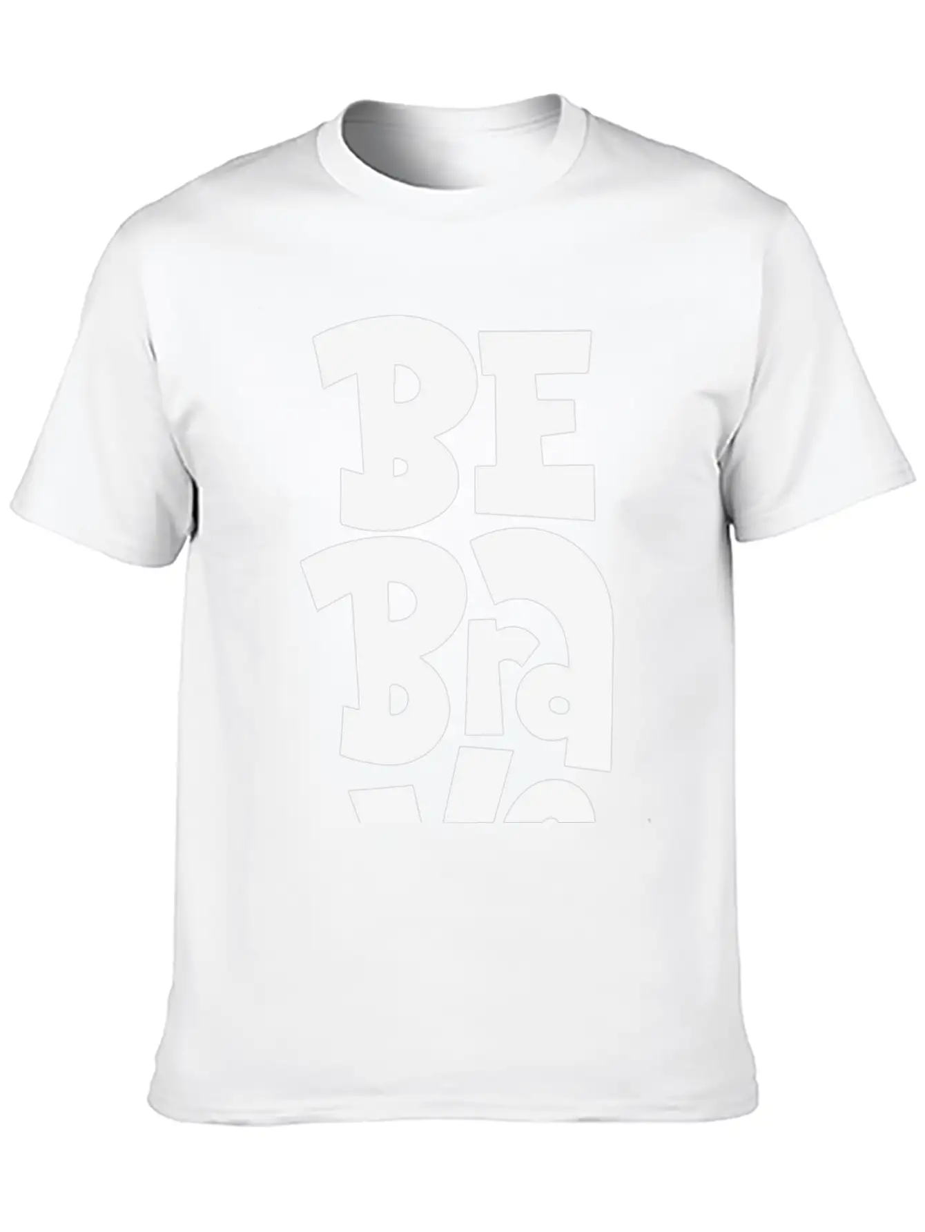 Be Brave Unisex Casual T-Shirt – Clean Design For Daily Comfort
