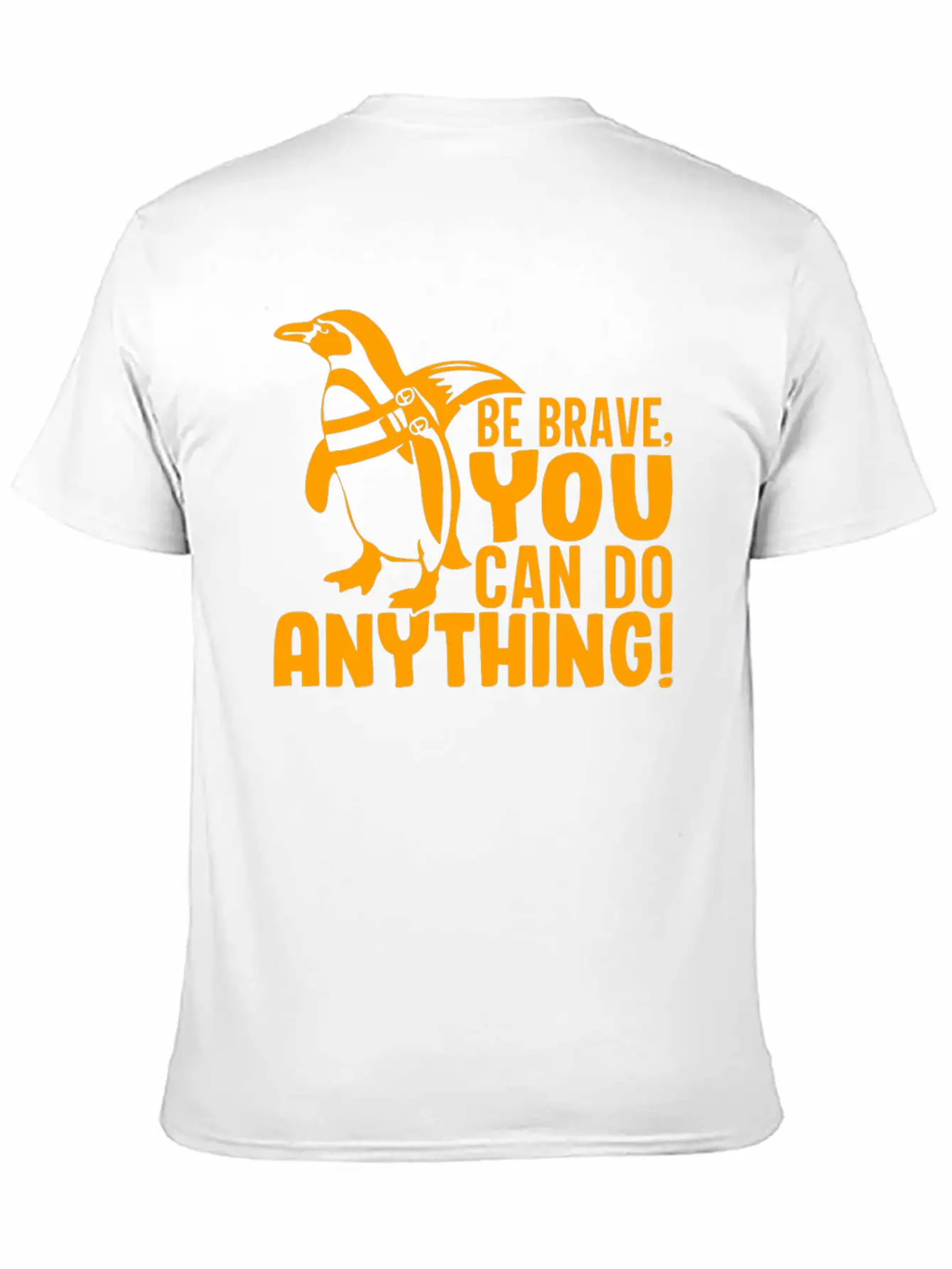 Be Brave You Can Do Anything, Penguin Motivations Unisex Short Sleeve Soft Cotton T-Shirt – Casual Everyday Wear