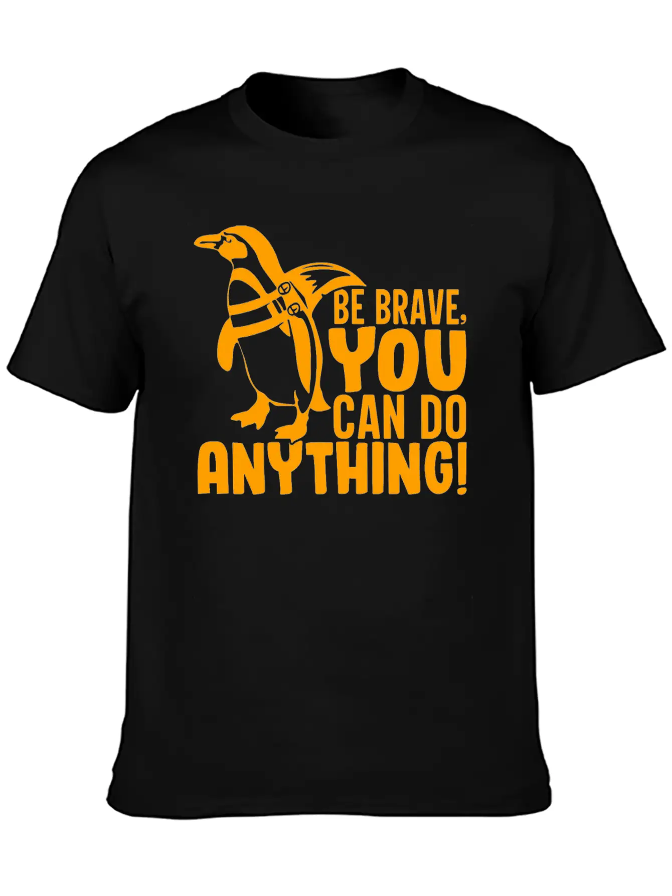 Be Brave You Can Do Anything, Penguin Motivations Unisex Short Sleeve Soft Cotton T-Shirt – Casual Everyday Wear