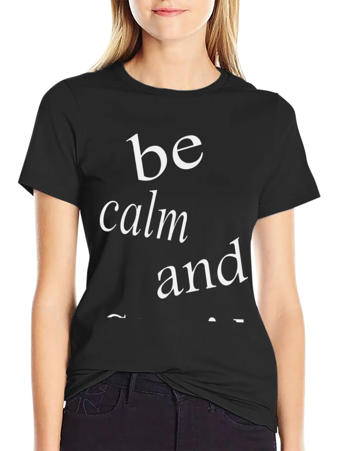 Be Calm And Stupid Unisex Casual T-Shirt – Clean Design For Daily Comfort