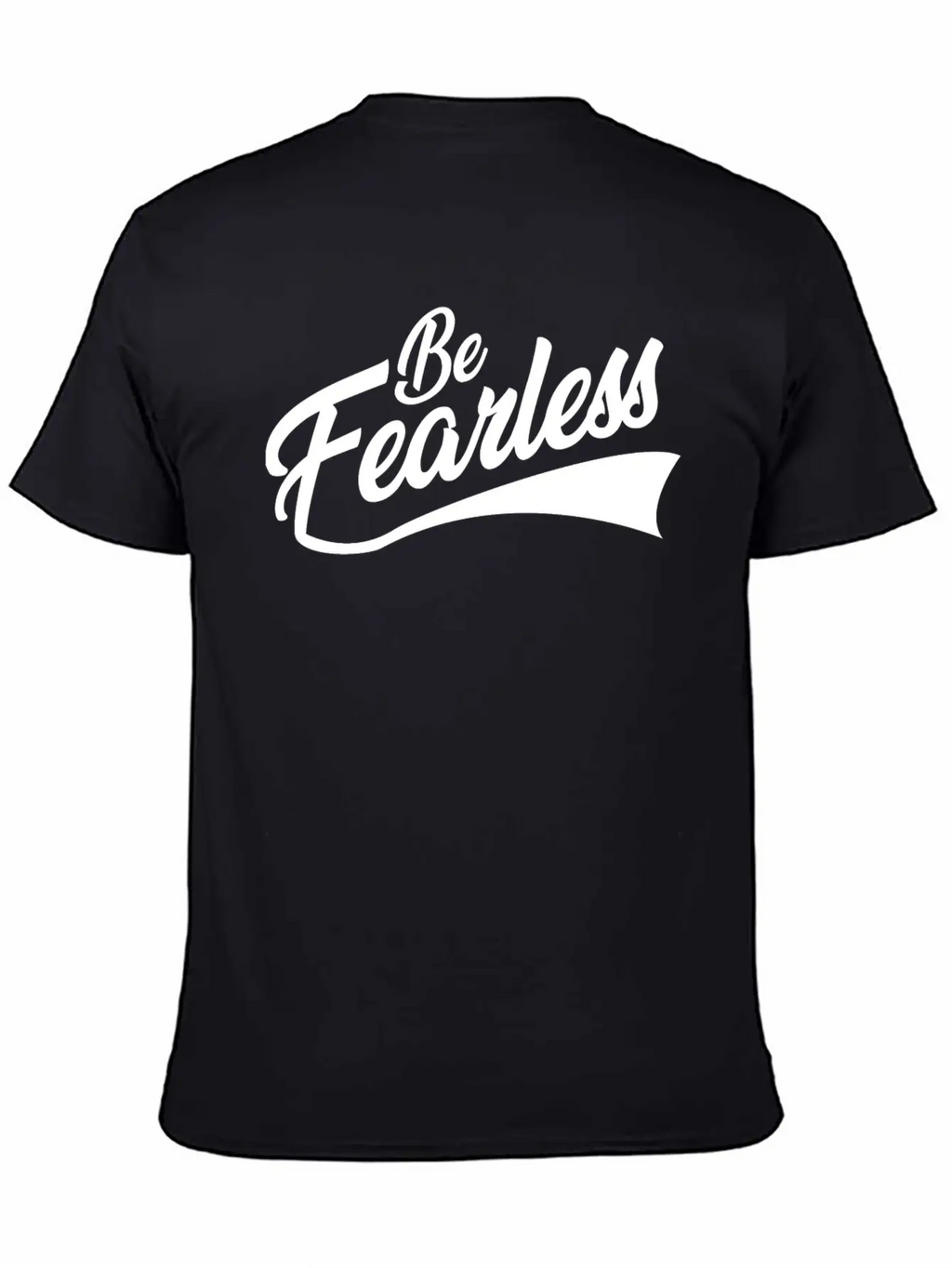 BE FEARLESS Unisex Short Sleeve Soft Cotton T-Shirt – Casual Everyday Wear