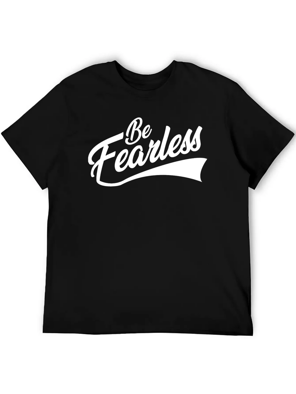 BE FEARLESS Unisex Short Sleeve Soft Cotton T-Shirt – Casual Everyday Wear
