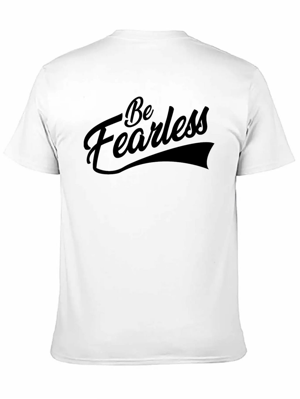 BE FEARLESS Unisex Short Sleeve Soft Cotton T-Shirt – Casual Everyday Wear