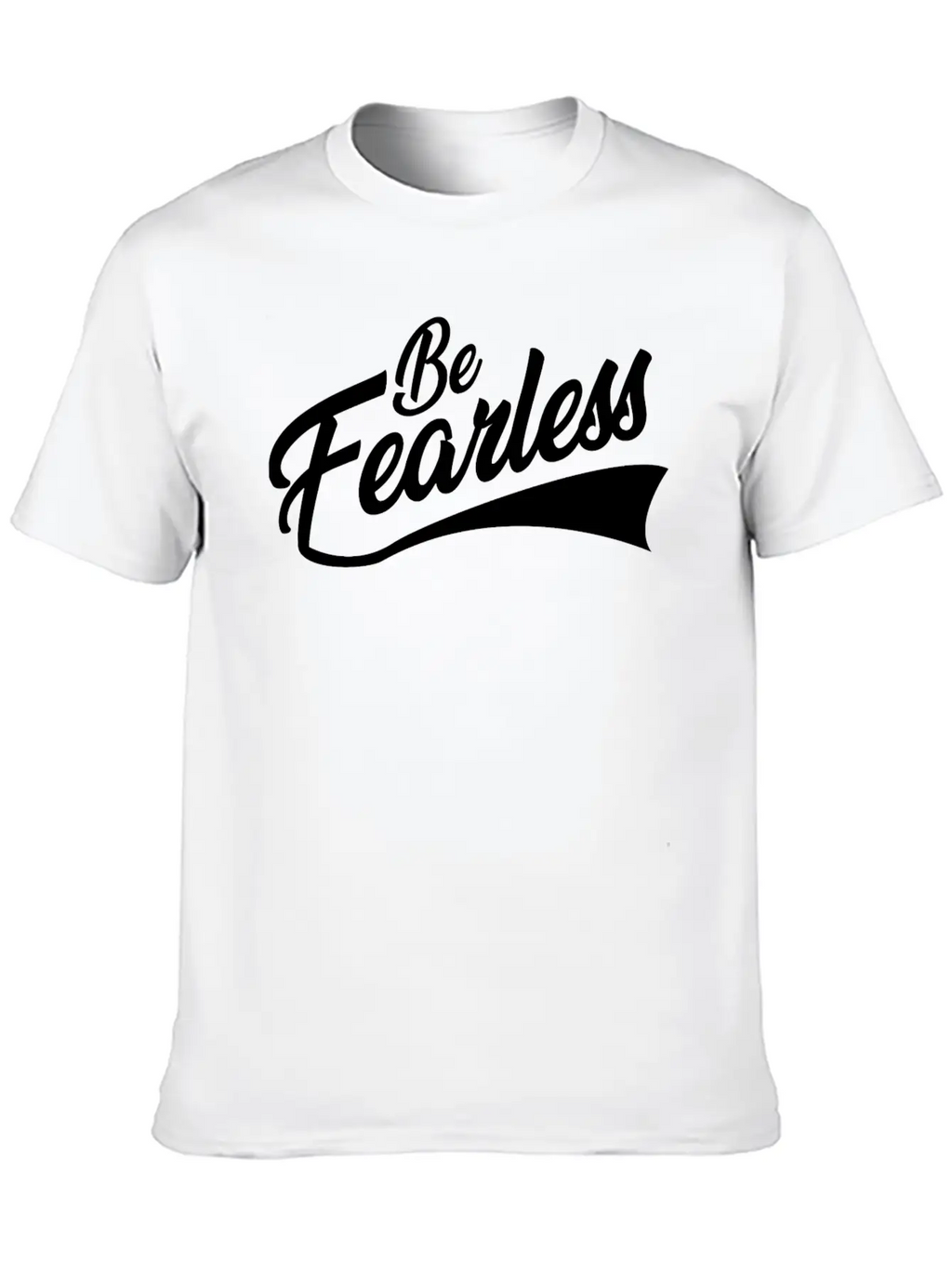 BE FEARLESS Unisex Short Sleeve Soft Cotton T-Shirt – Casual Everyday Wear