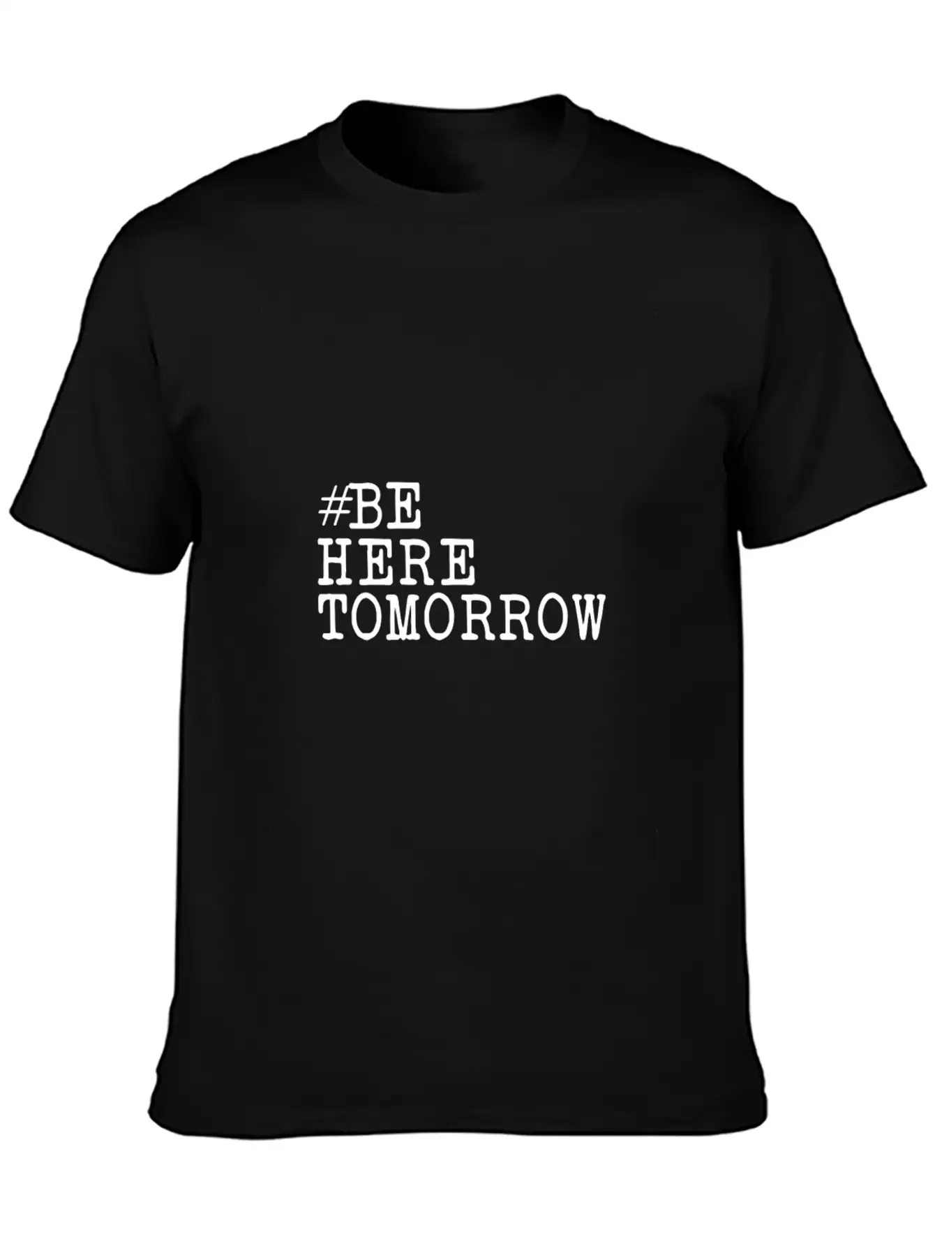 Be Here Tomorrow Suicide Prevention Awareness Gift Unisex Casual T-Shirt – Clean Design For Daily Comfort