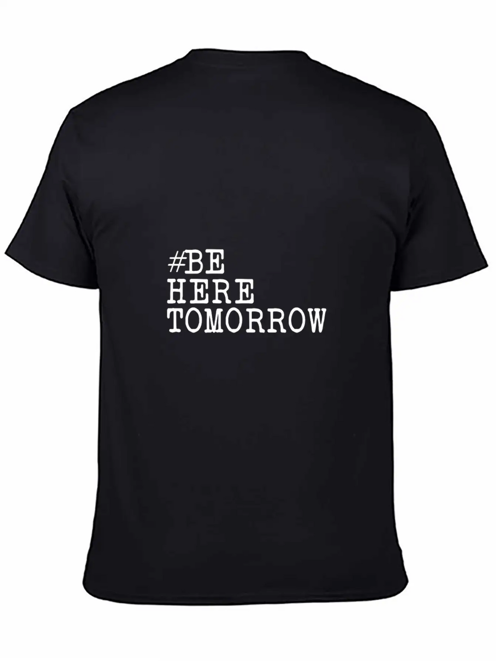 Be Here Tomorrow Suicide Prevention Awareness Gift Unisex Casual T-Shirt – Clean Design For Daily Comfort