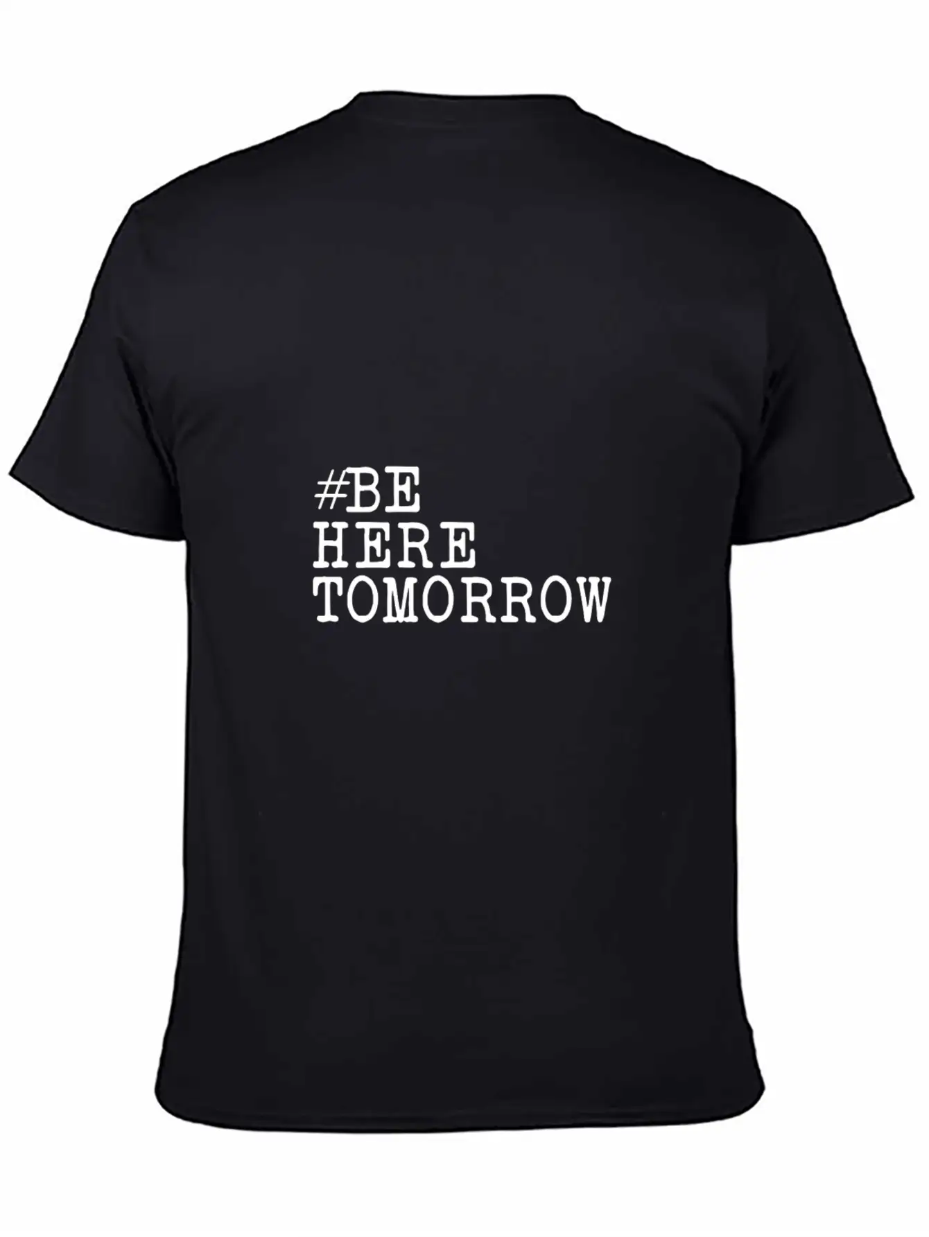 Be Here Tomorrow Suicide Prevention Awareness Gift Unisex Casual T-Shirt – Clean Design For Daily Comfort