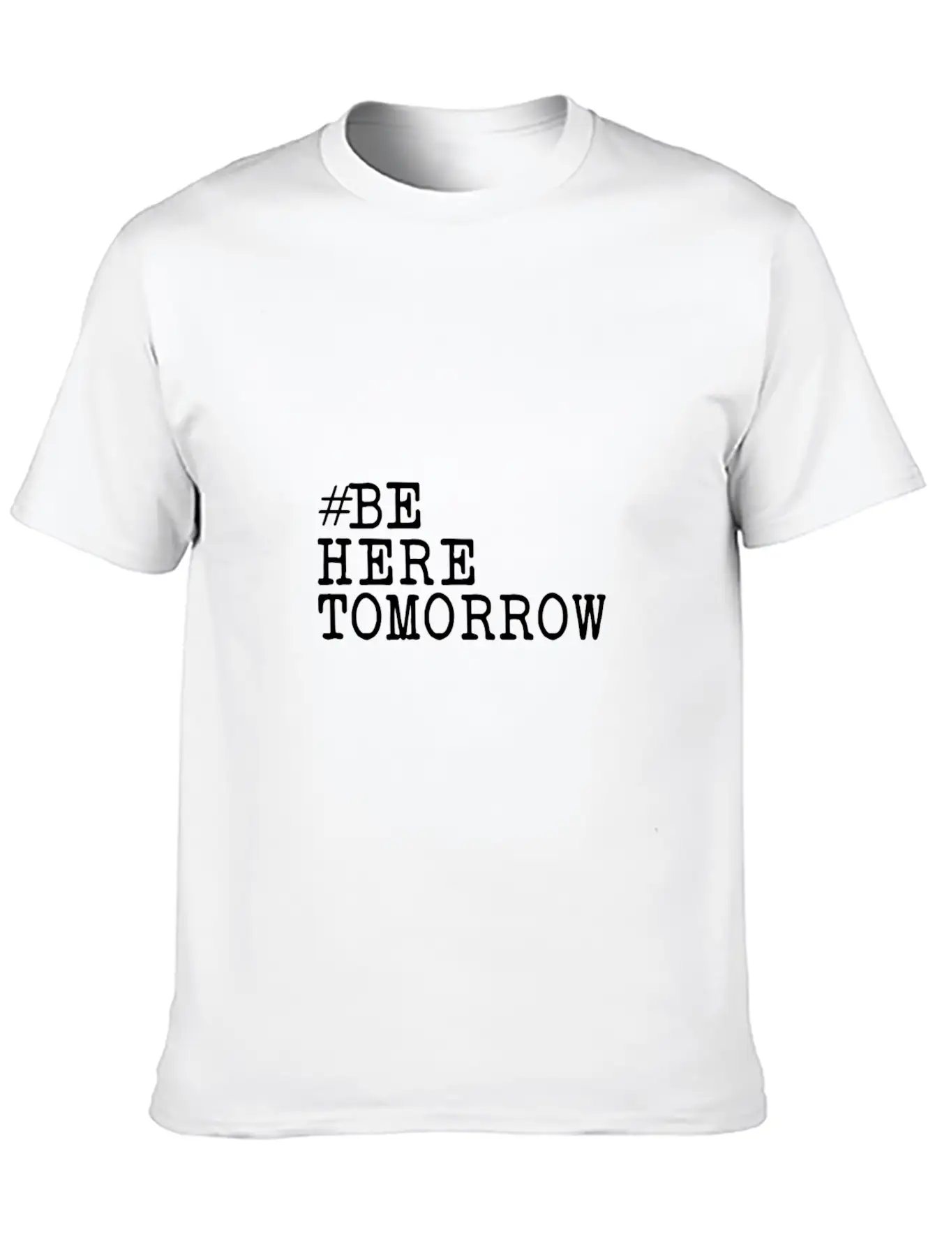 Be Here Tomorrow Suicide Prevention Awareness Gift Unisex Casual T-Shirt – Clean Design For Daily Comfort