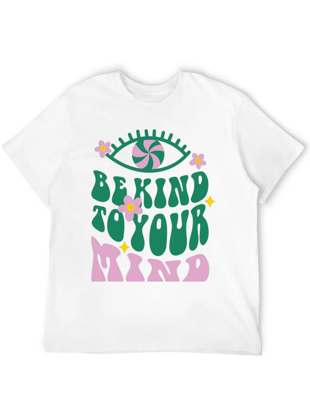 Be Kind To Your Mind - Vibrant Mental Health Affir Essential Cotton Tee For Daily Outfits – Unisex Style