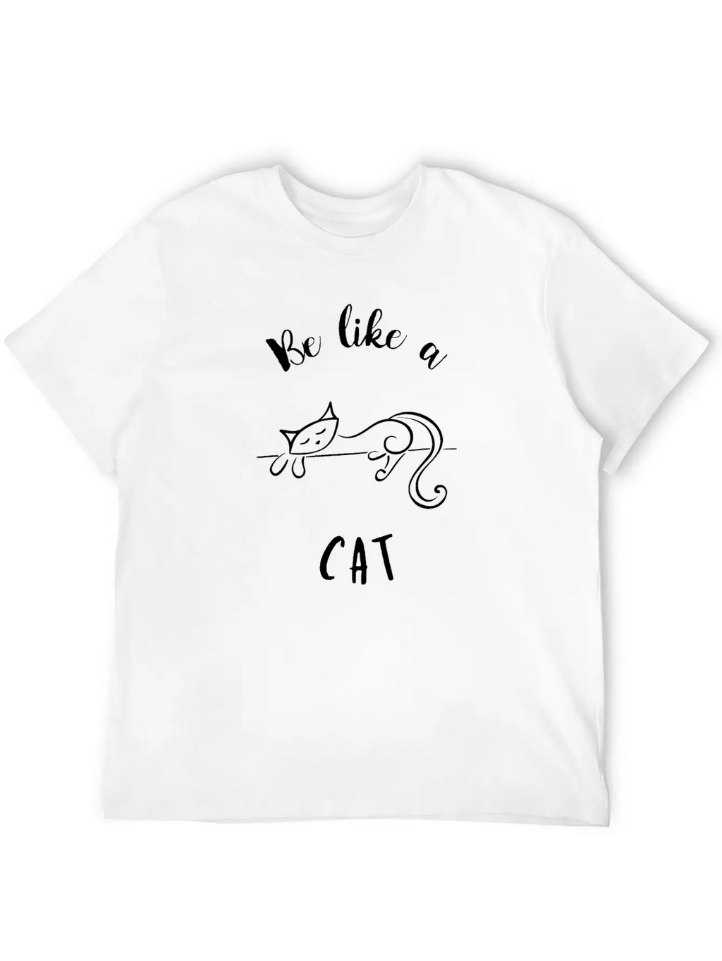 Be Like A Cat Unisex Short Sleeve Soft Cotton T-Shirt – Casual Everyday Wear