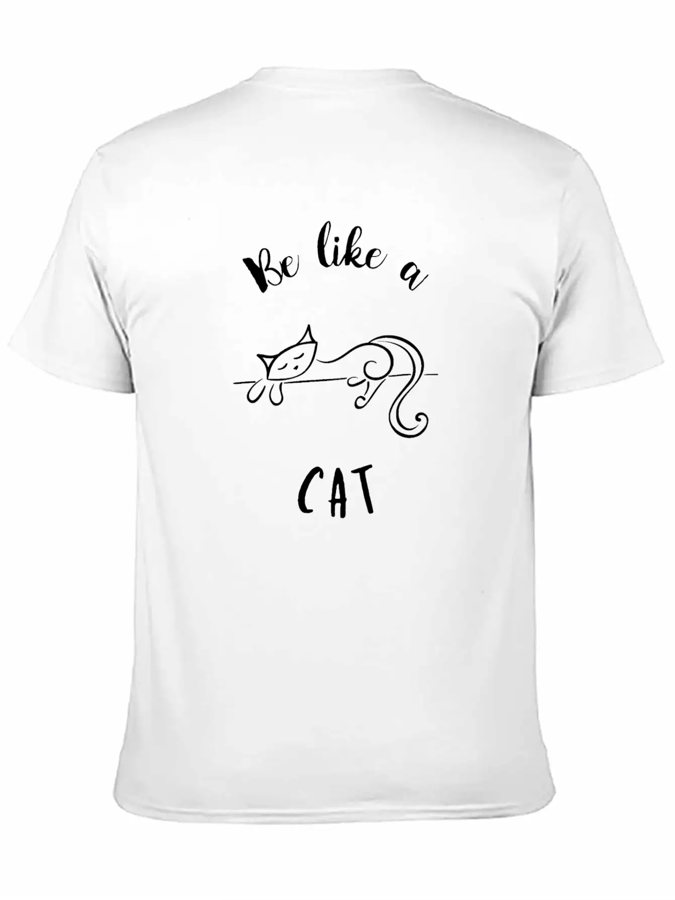 Be Like A Cat Unisex Short Sleeve Soft Cotton T-Shirt – Casual Everyday Wear