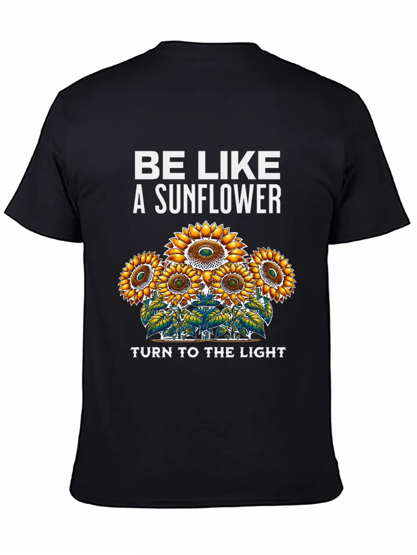 Be Like A Sunflower Beautiful Saying Light Hope Breathable Soft Cotton T-Shirt – Timeless Casual Look