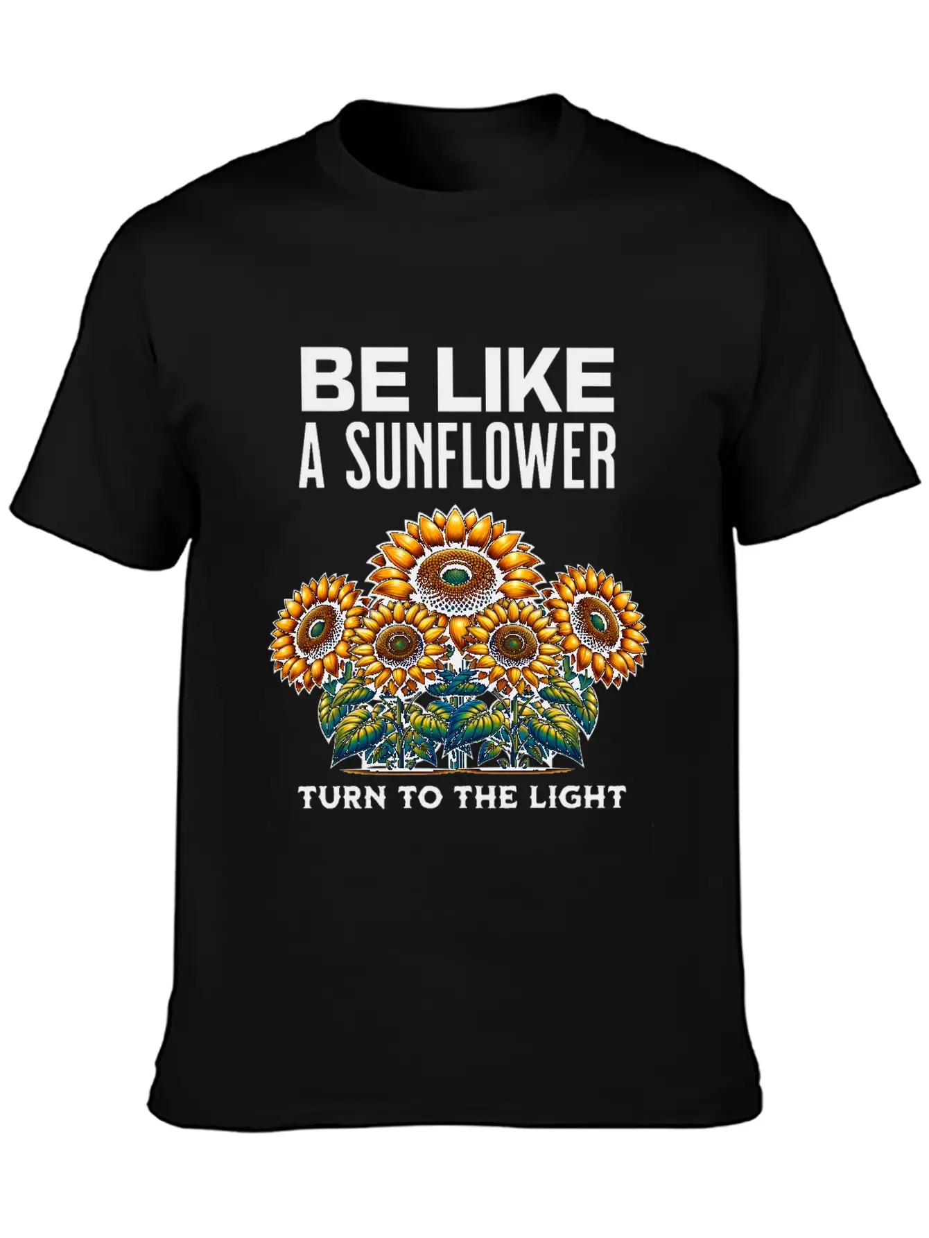 Be Like A Sunflower Beautiful Saying Light Hope Breathable Soft Cotton T-Shirt – Timeless Casual Look