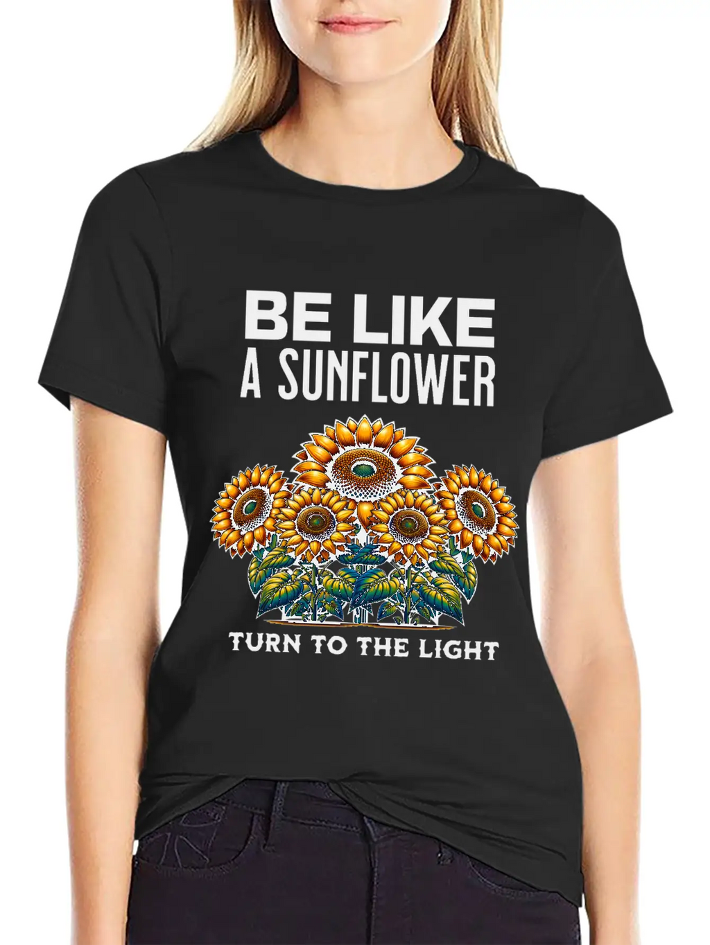 Be Like A Sunflower Beautiful Saying Light Hope Breathable Soft Cotton T-Shirt – Timeless Casual Look