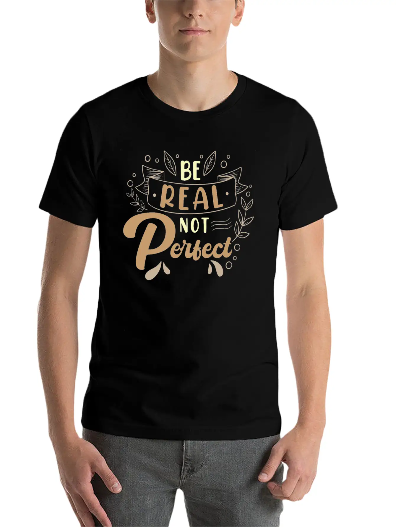 Be Real Not Perfect Motivational Phrase Casual Graphic T-Shirt – Simple And Comfortable Daily Wear
