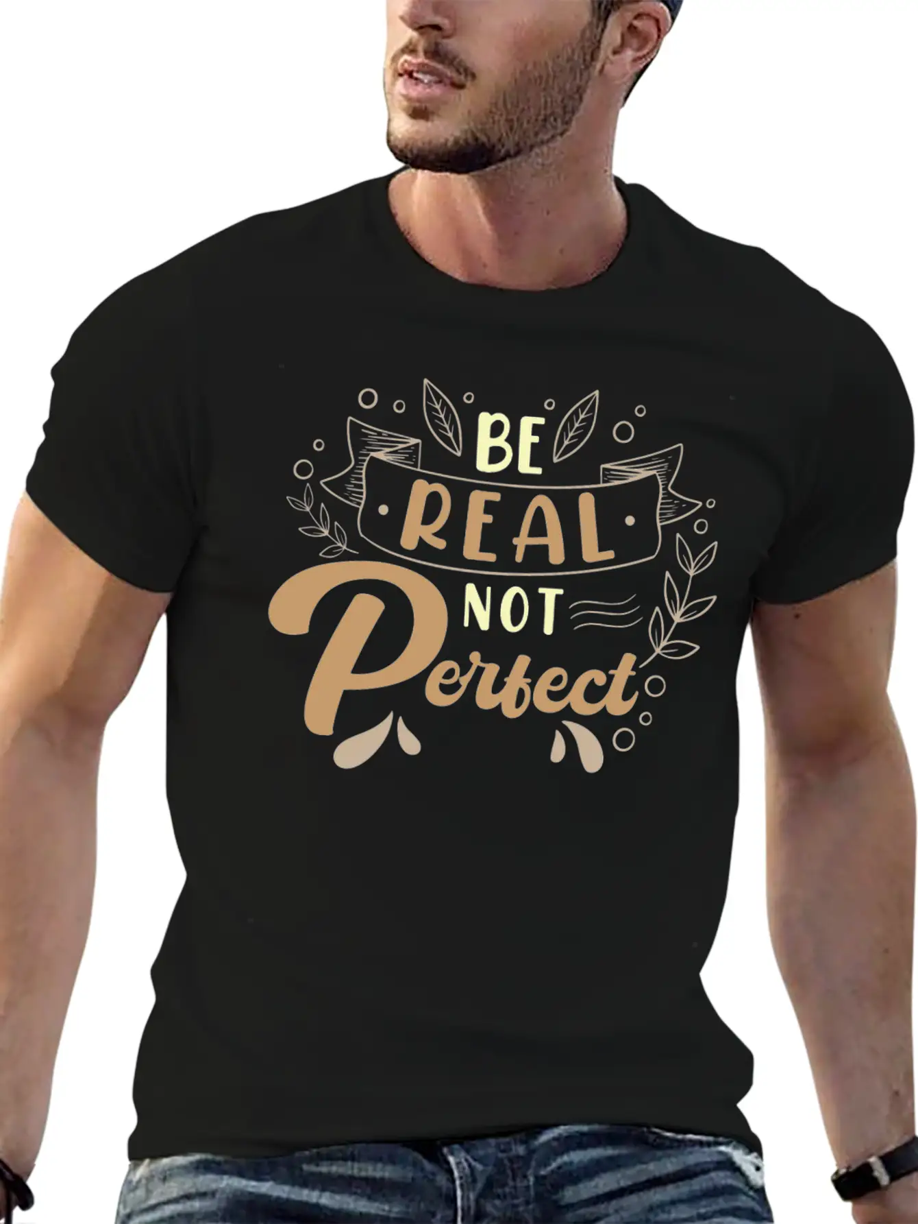 Be Real Not Perfect Motivational Phrase Casual Graphic T-Shirt – Simple And Comfortable Daily Wear