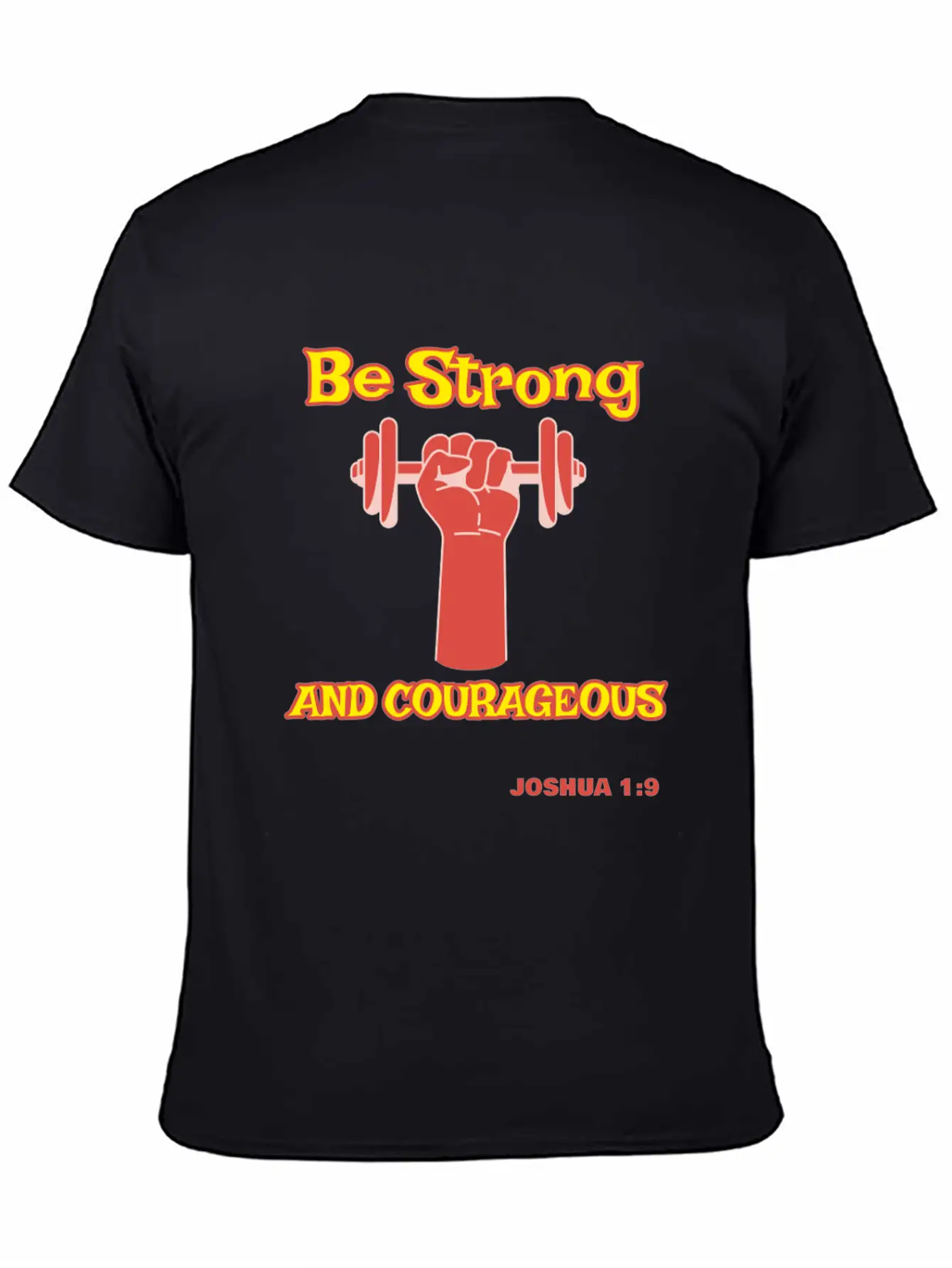 Be Strong And Courageous Joshua 1:9 Christian Tee Stylish Everyday T-Shirt – Unisex Basic Cotton Tee