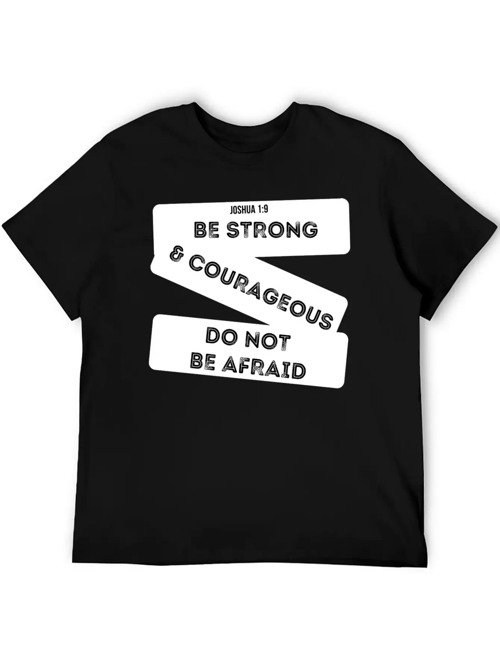Be Strong & Courageous Joshua 1:9 Unisex Short Sleeve Soft Cotton T-Shirt – Casual Everyday Wear