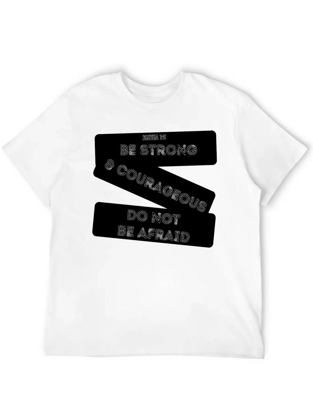 Be Strong & Courageous Joshua 1:9 Unisex Short Sleeve Soft Cotton T-Shirt – Casual Everyday Wear
