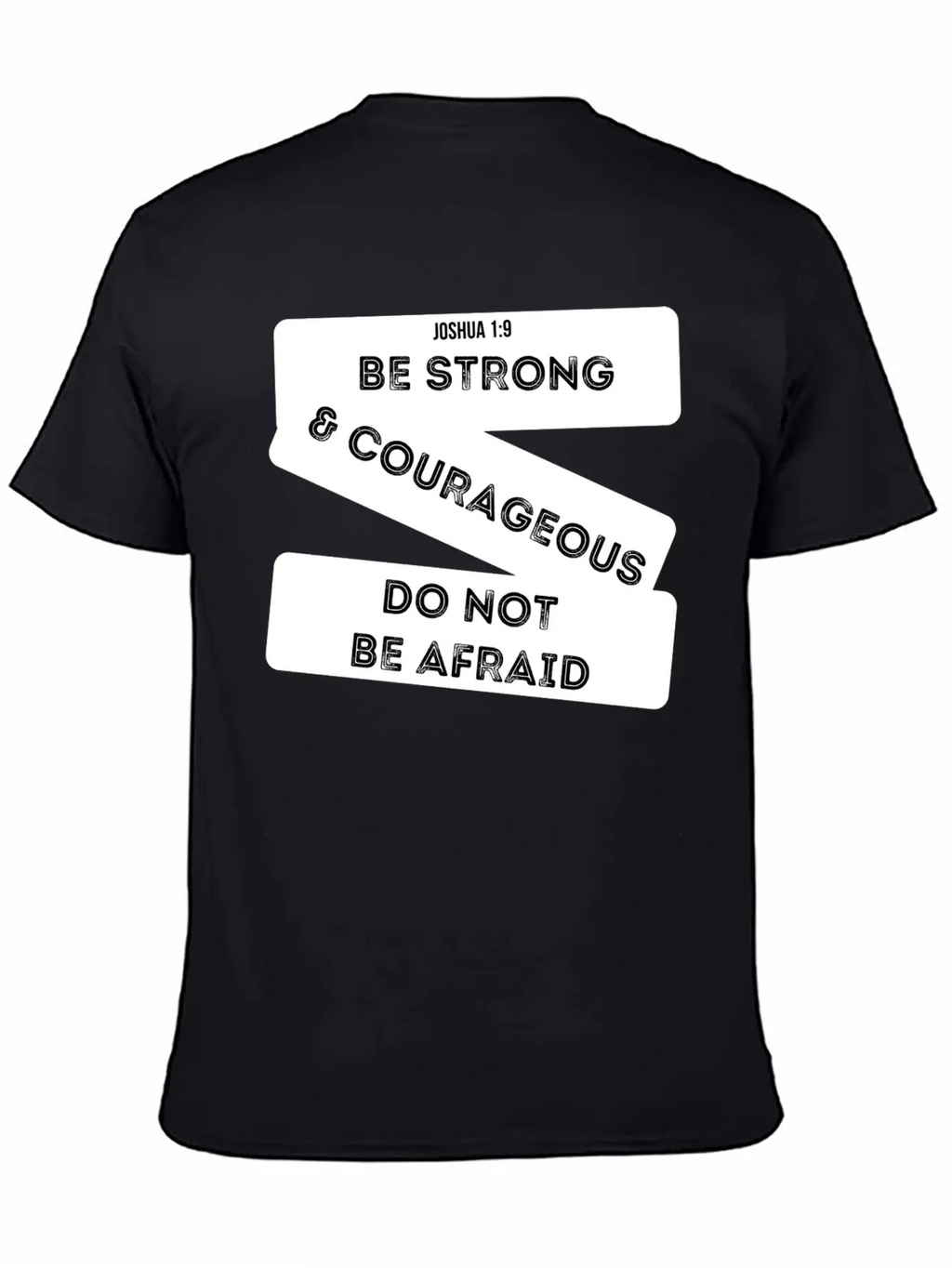 Be Strong & Courageous Joshua 1:9 Unisex Short Sleeve Soft Cotton T-Shirt – Casual Everyday Wear