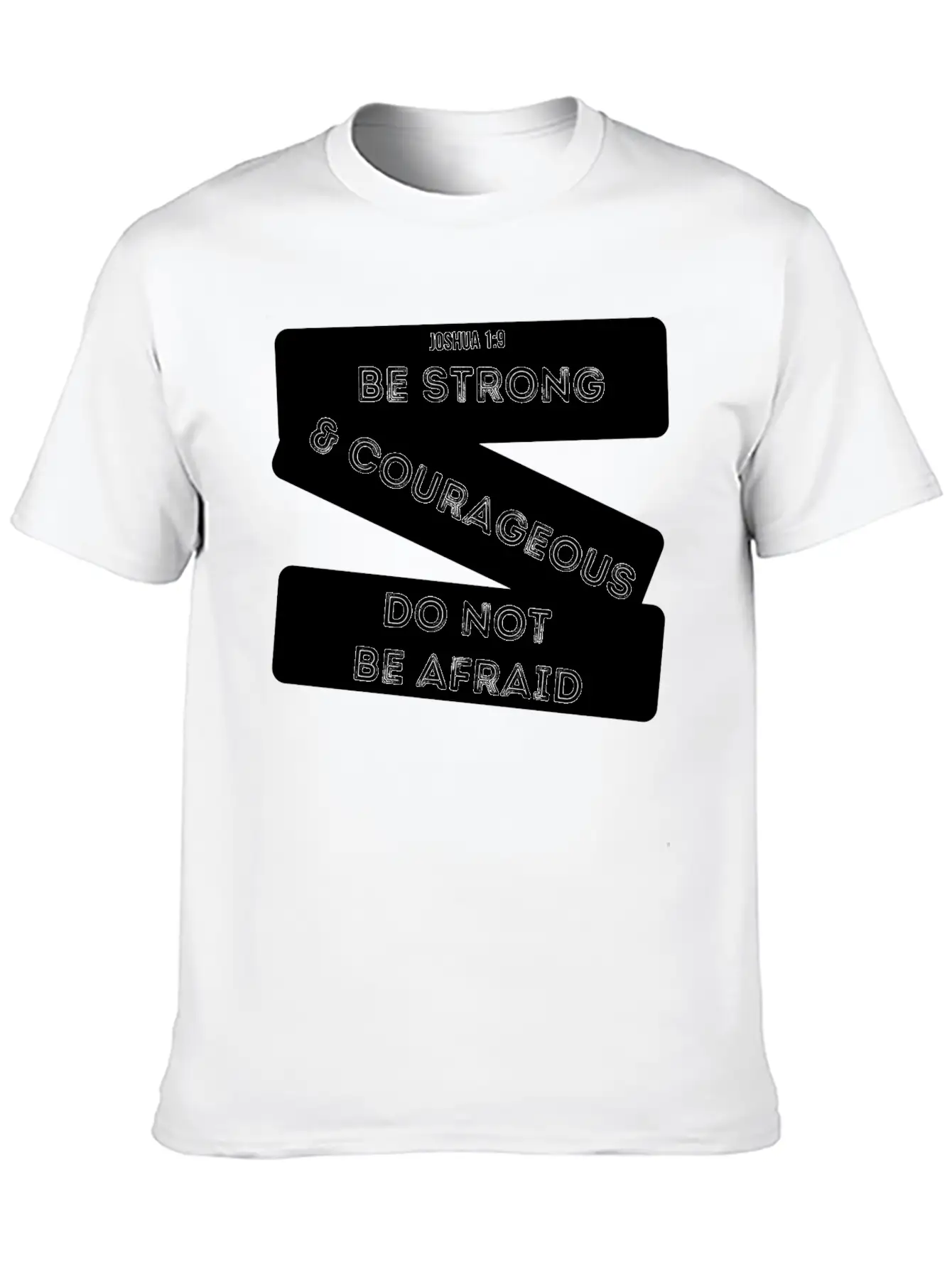 Be Strong & Courageous Joshua 1:9 Unisex Short Sleeve Soft Cotton T-Shirt – Casual Everyday Wear