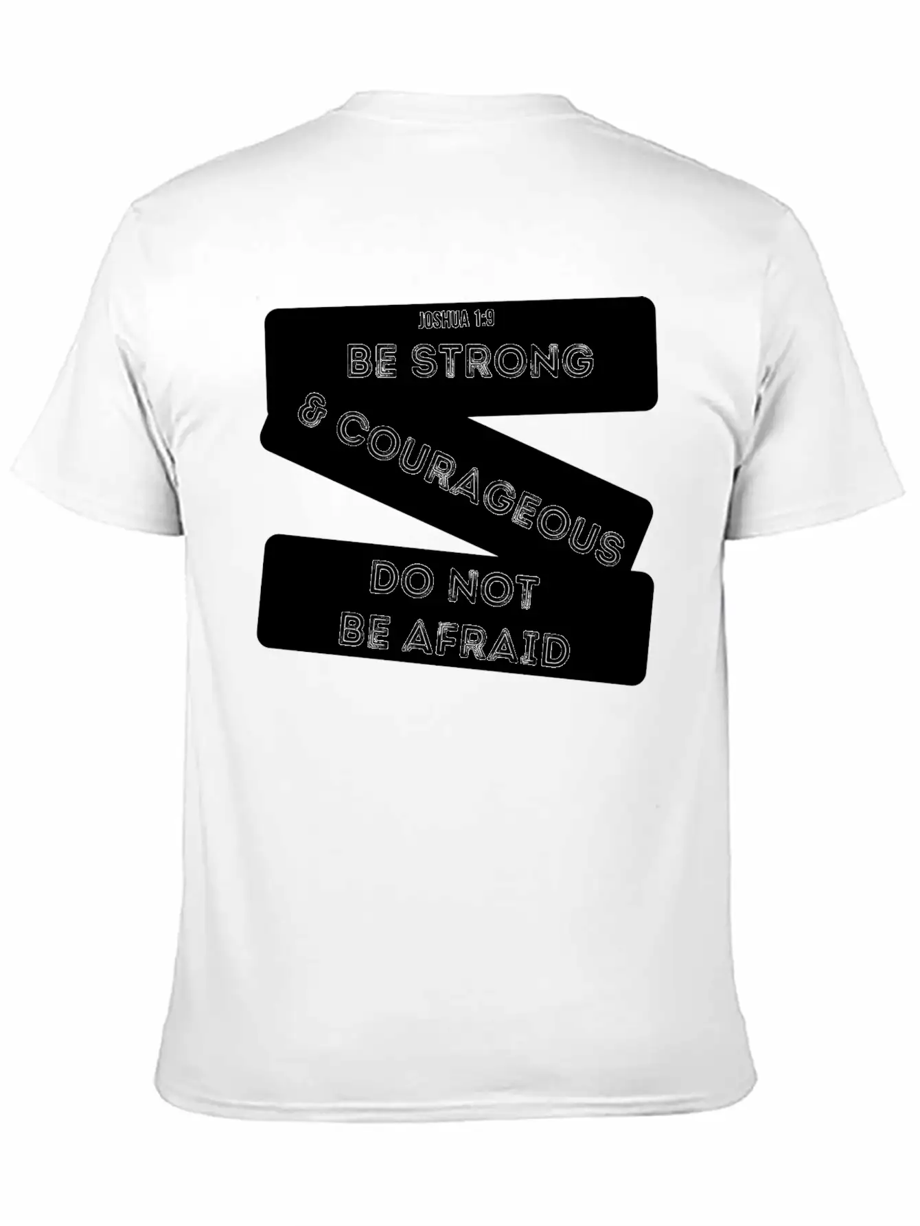 Be Strong & Courageous Joshua 1:9 Unisex Short Sleeve Soft Cotton T-Shirt – Casual Everyday Wear