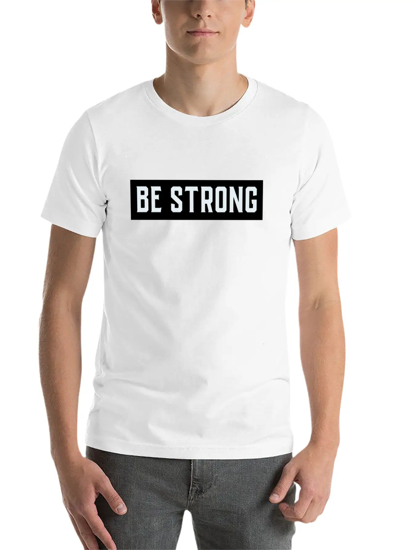 Be Strong Stylish Everyday T-Shirt – Unisex Basic Cotton Tee