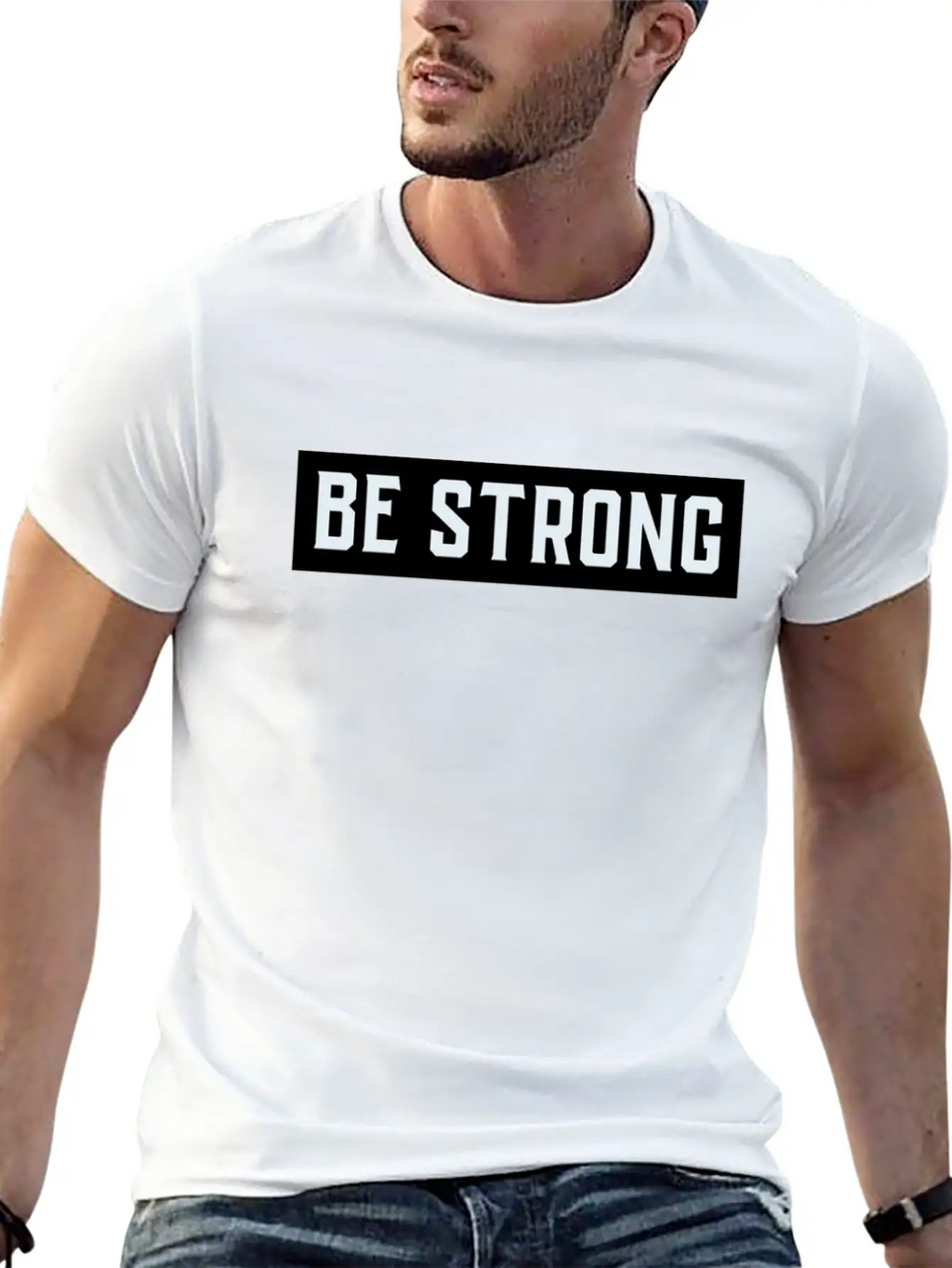 Be Strong Stylish Everyday T-Shirt – Unisex Basic Cotton Tee